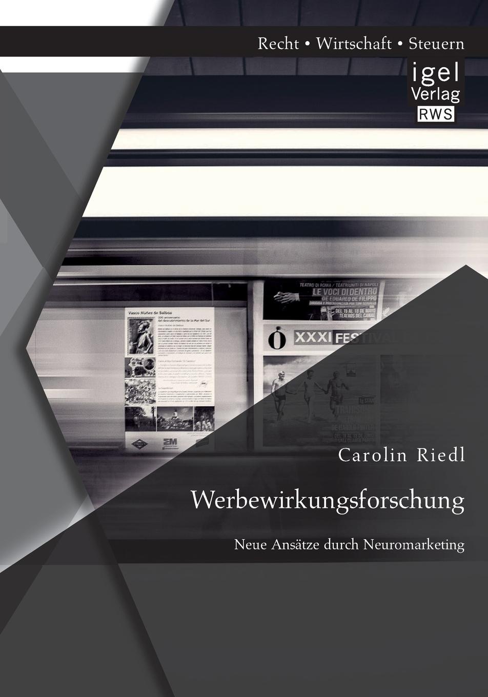 Werbewirkungsforschung. Neue Ansatze durch Neuromarketing