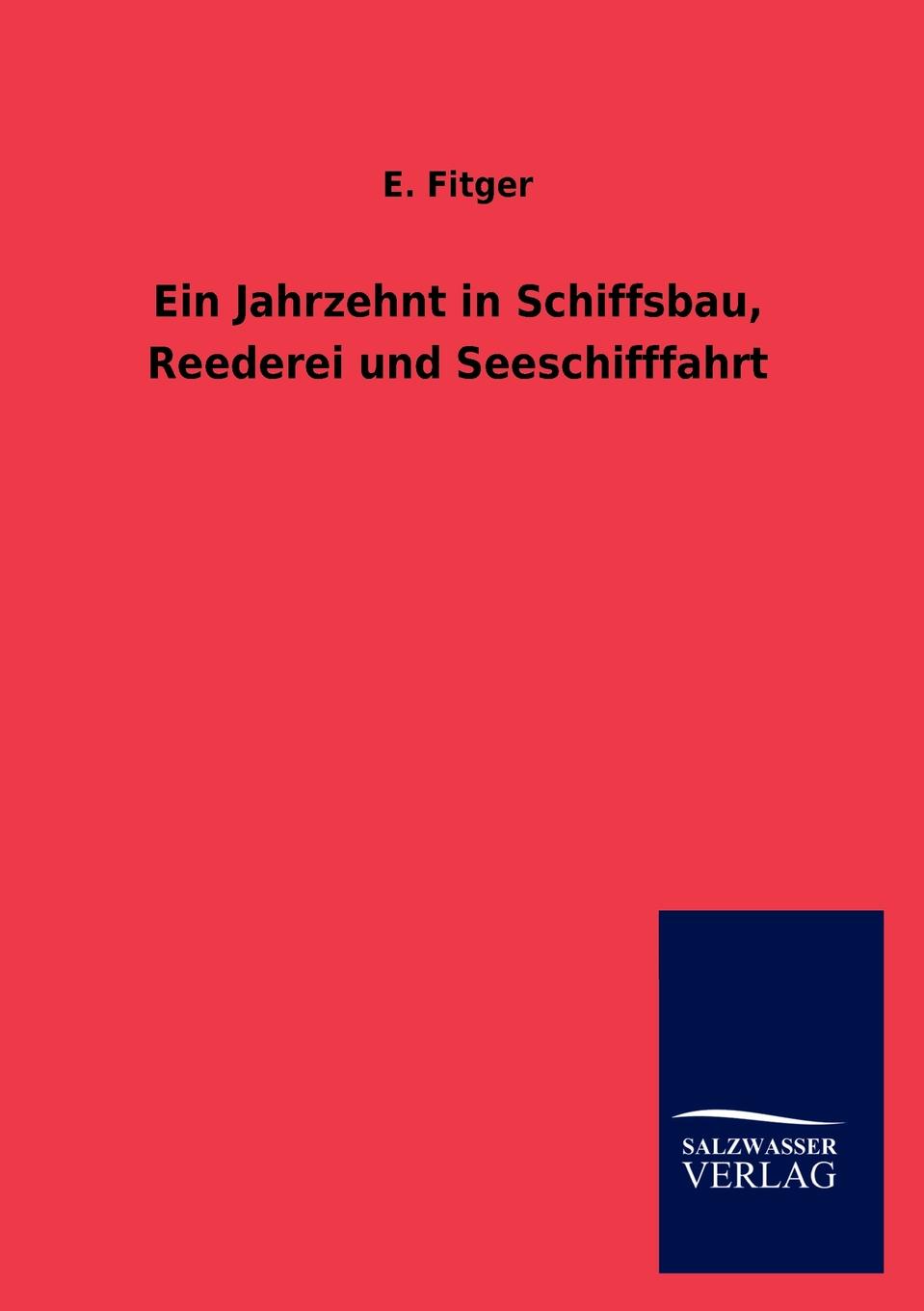 фото Ein Jahrzehnt in Schiffsbau, Reederei Und Seeschifffahrt