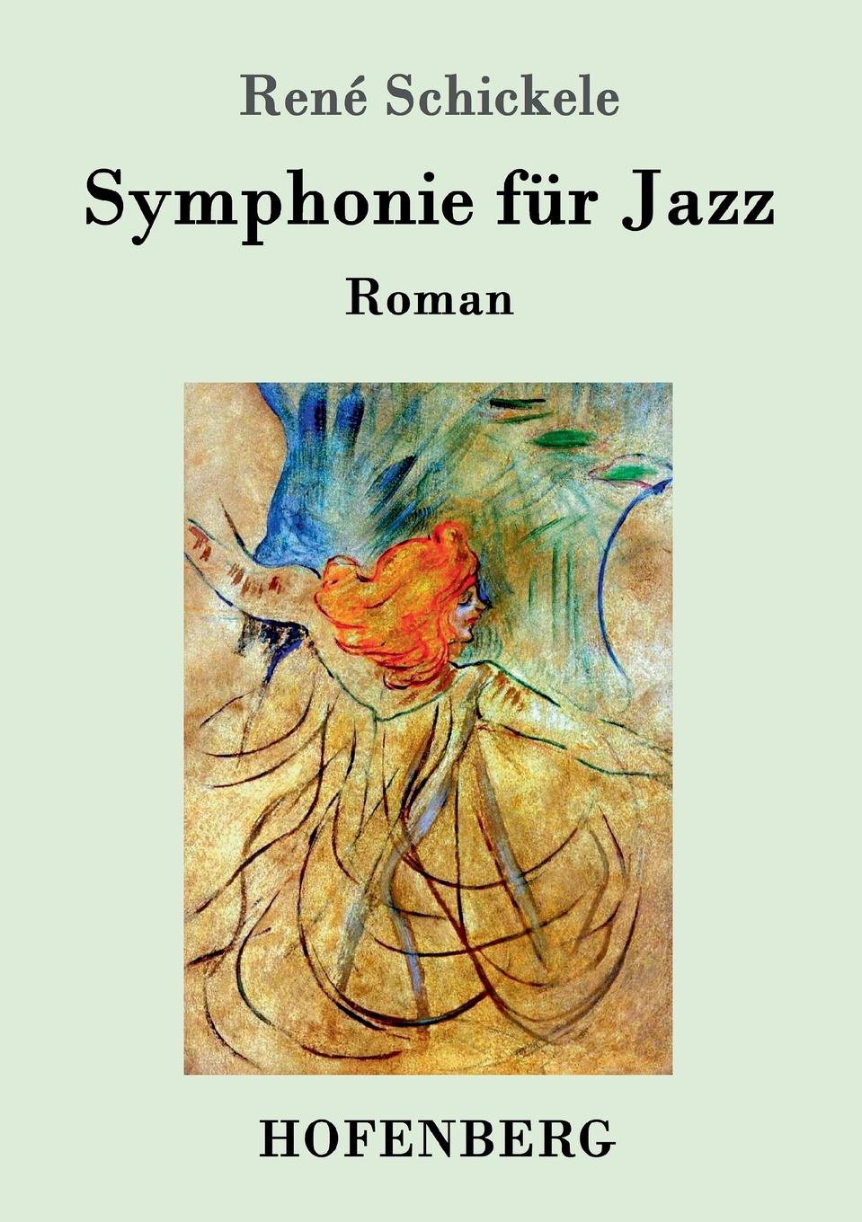 René Schickele Symphonie fur Jazz