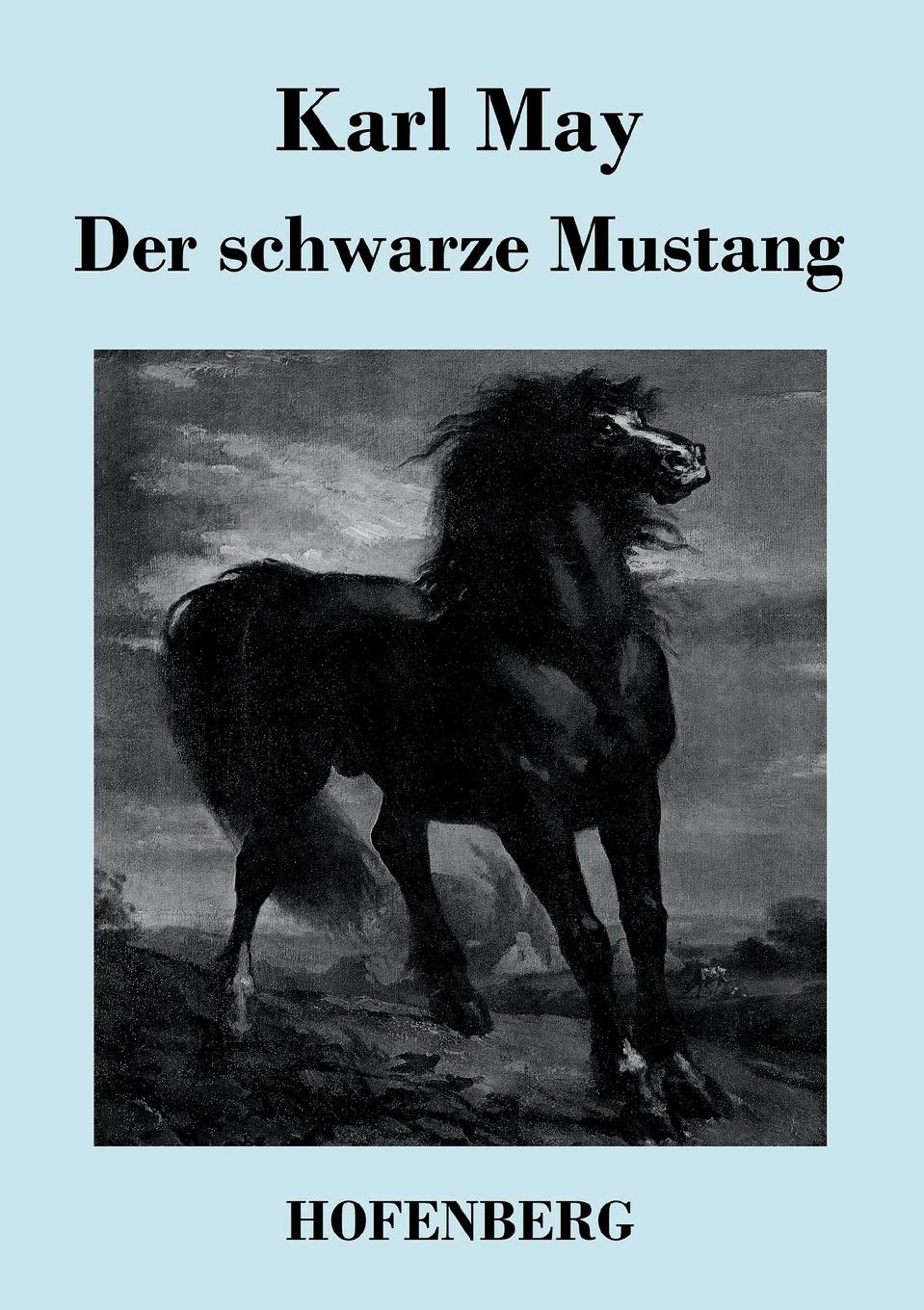 где купить Karl May Der schwarze Mustang по лучшей цене