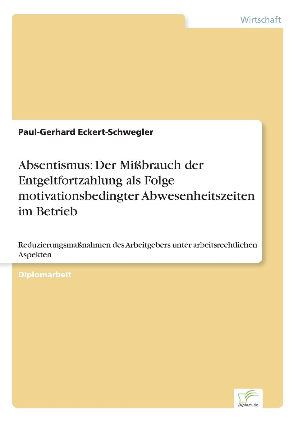 фото Absentismus. Der Missbrauch der Entgeltfortzahlung als Folge motivationsbedingter Abwesenheitszeiten im Betrieb