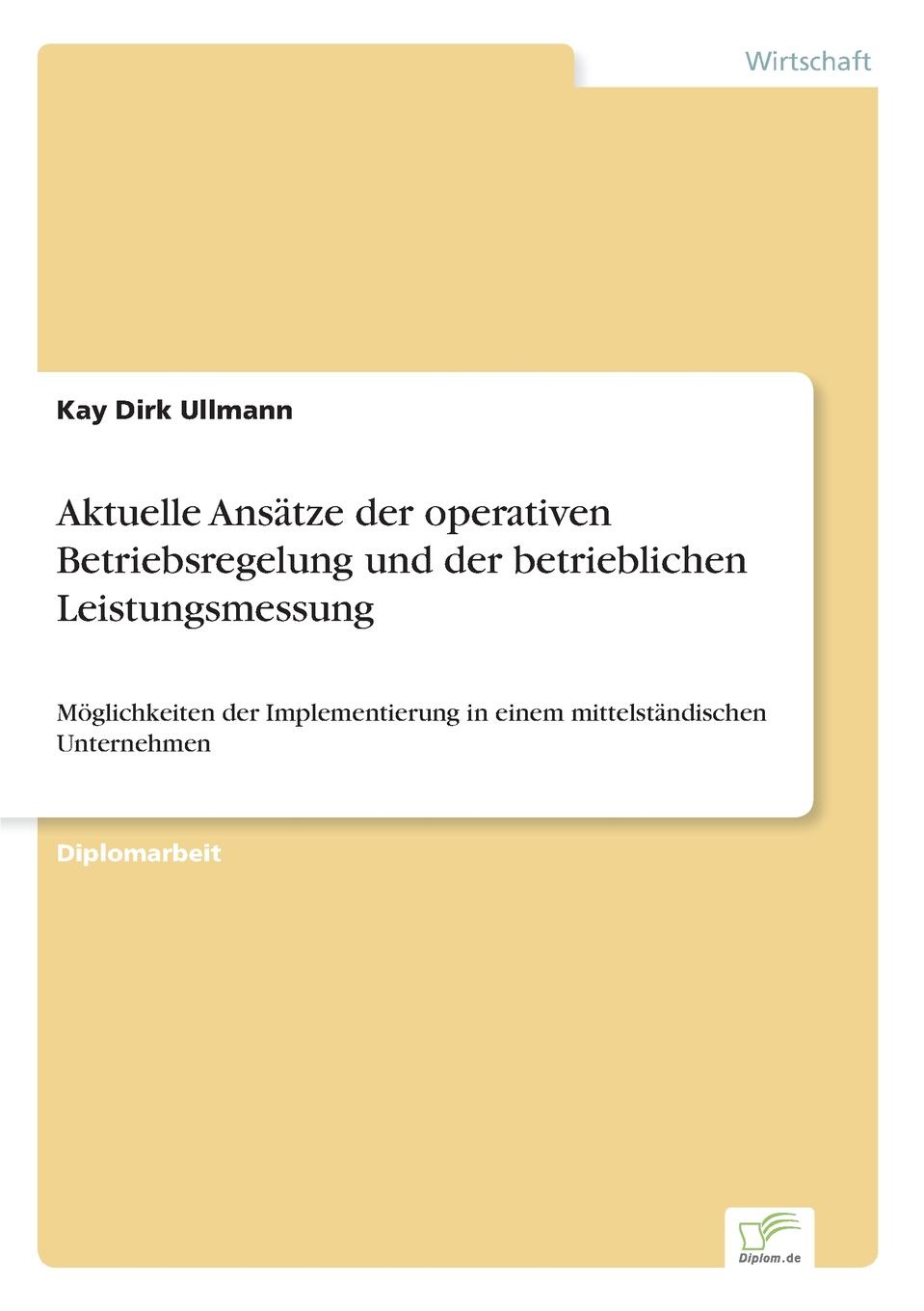 Aktuelle Ansatze der operativen Betriebsregelung und der betrieblichen Leistungsmessung