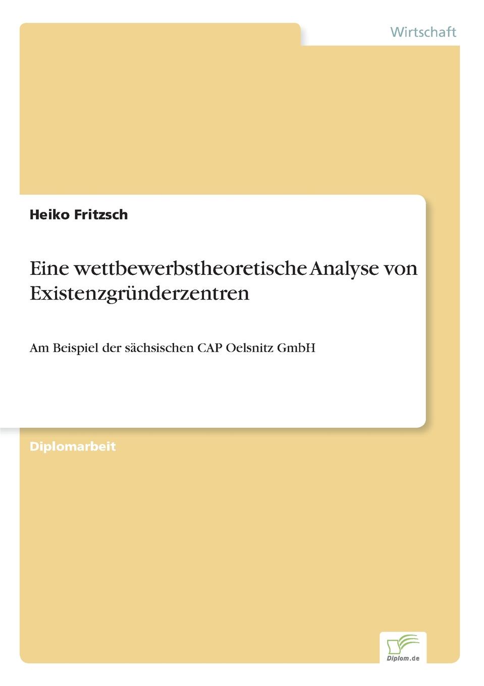 Eine wettbewerbstheoretische Analyse von Existenzgrunderzentren