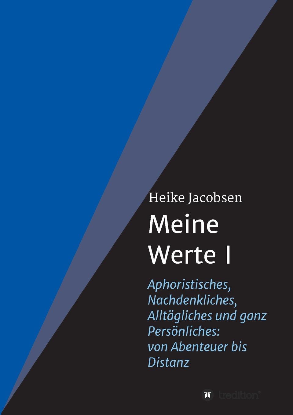 Heike Jacobsen Meine Werte I heike jacobsen meine werte i