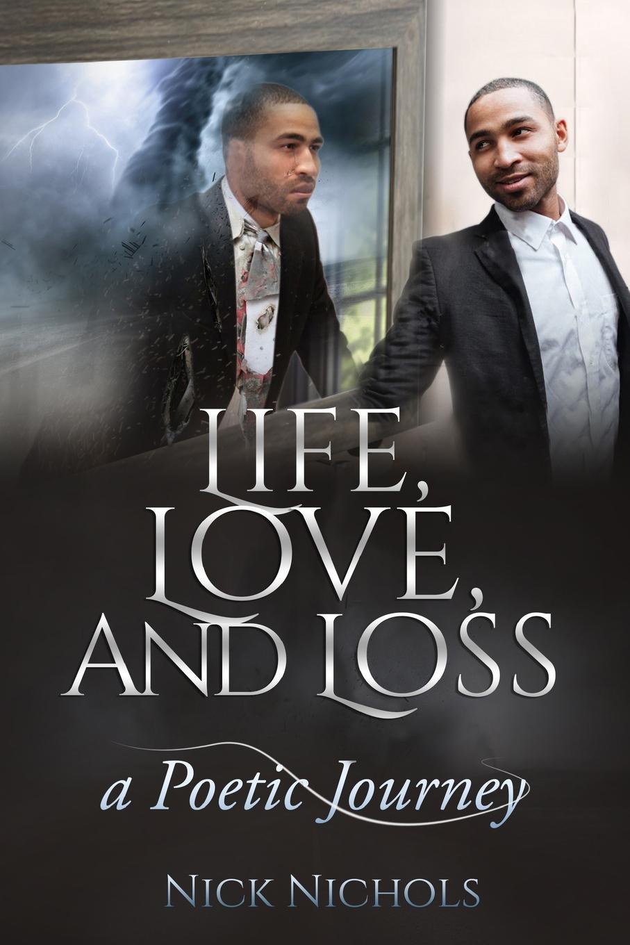 Life, Love and Loss. A Poetic Journey