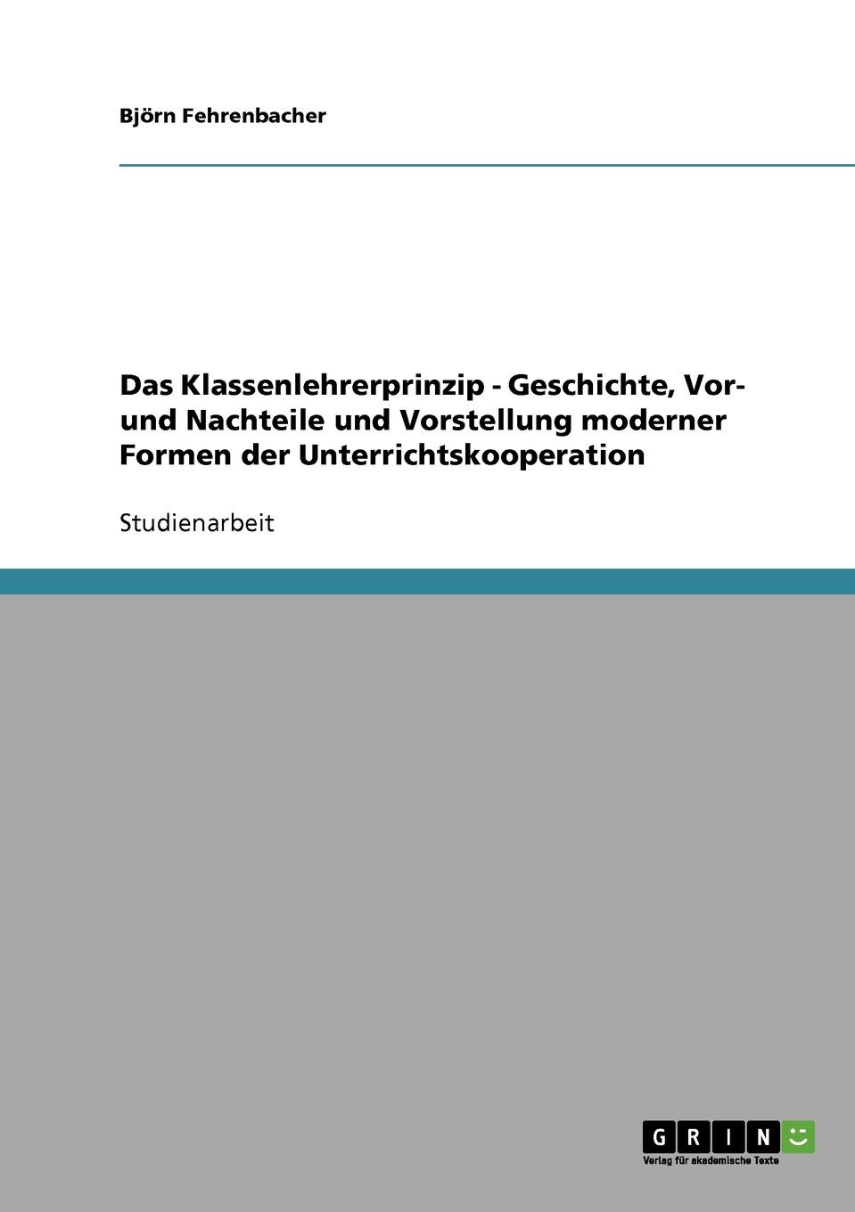 фото Das Klassenlehrerprinzip - Geschichte, Vor- und Nachteile und Vorstellung moderner Formen der Unterrichtskooperation