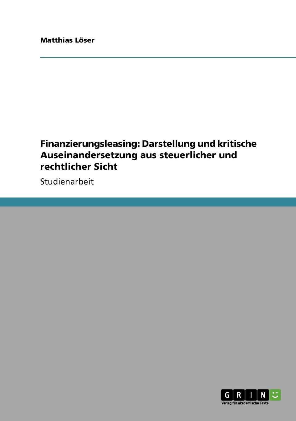 фото Finanzierungsleasing. Darstellung und kritische Auseinandersetzung aus steuerlicher und rechtlicher Sicht