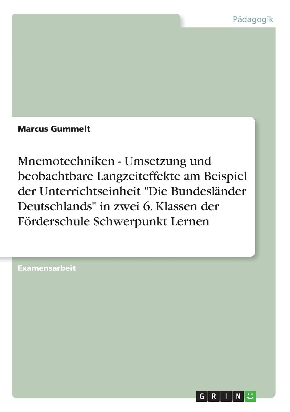 Mnemotechniken - Umsetzung und beobachtbare Langzeiteffekte am Beispiel der Unterrichtseinheit \