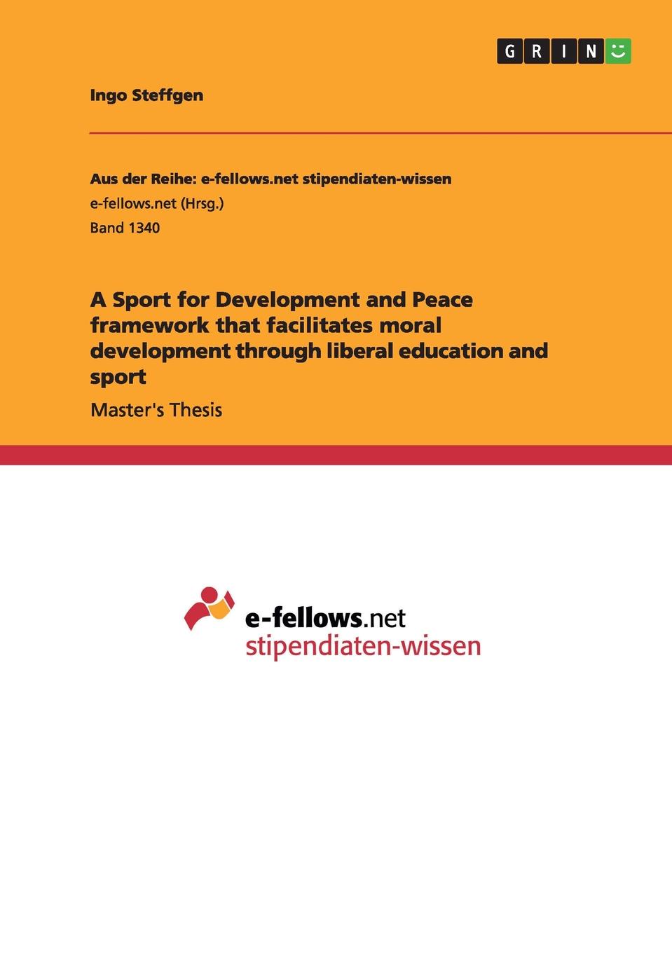 A Sport for Development and Peace framework that facilitates moral development through liberal education and sport