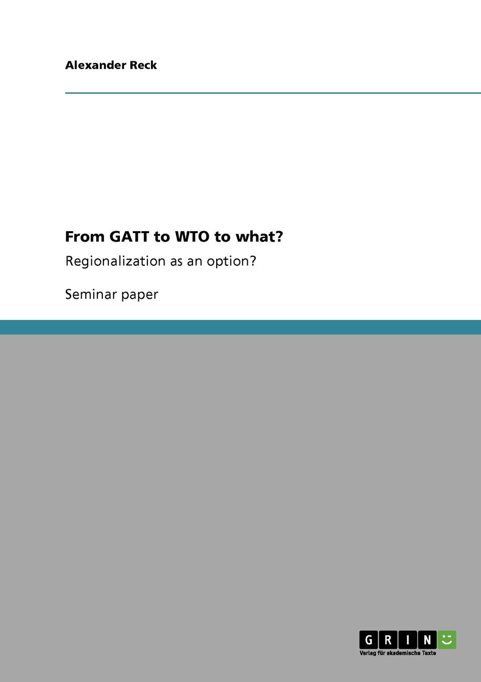 где купить Alexander Reck From GATT to WTO to what. по лучшей цене