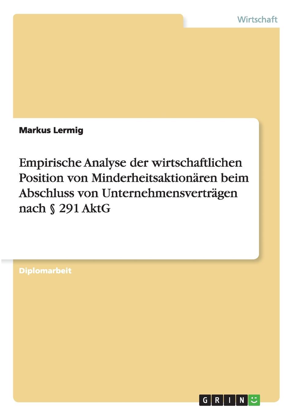 фото Empirische Analyse der wirtschaftlichen Position von Minderheitsaktionaren beim Abschluss von Unternehmensvertragen nach . 291 AktG