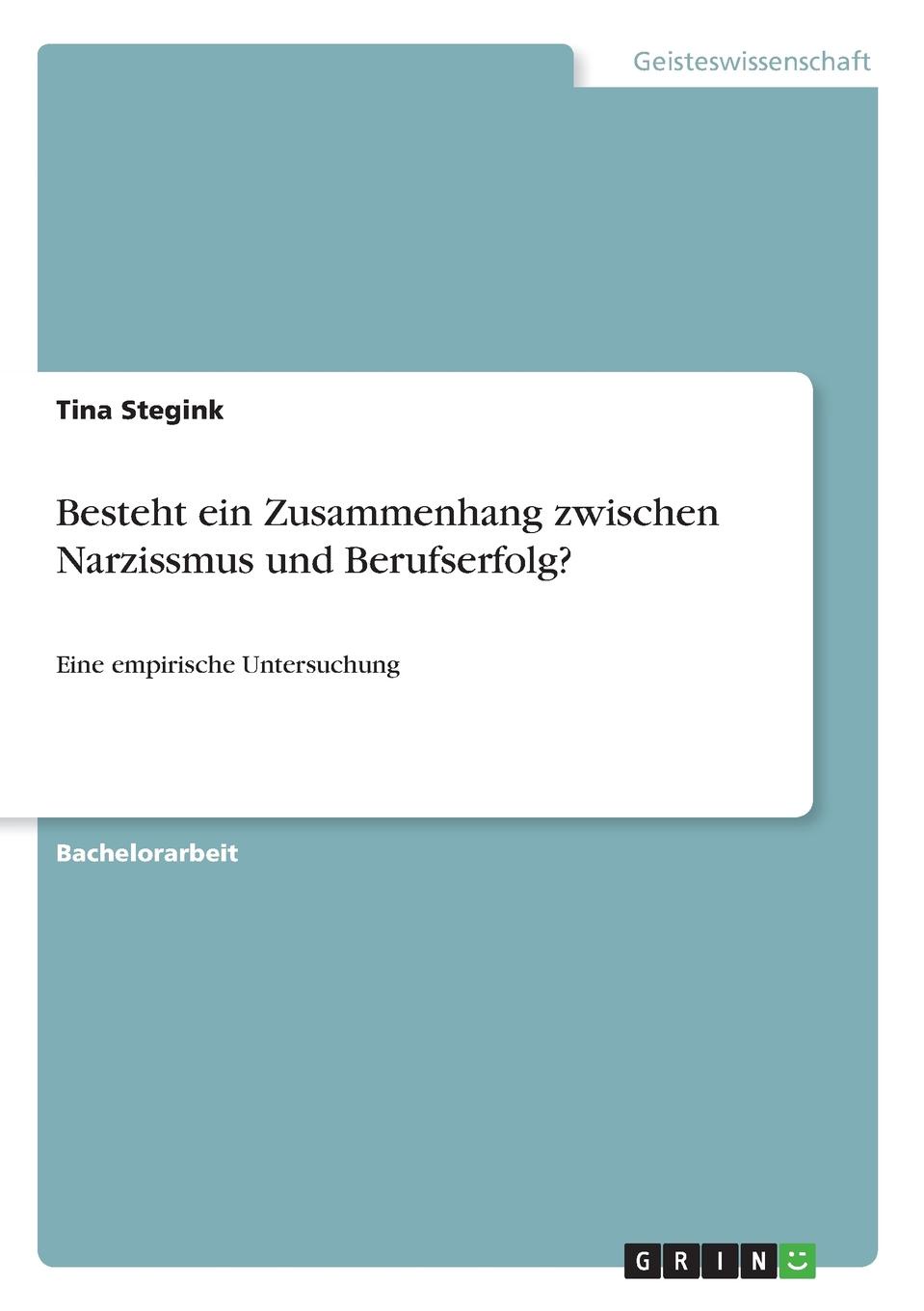 Besteht ein Zusammenhang zwischen Narzissmus und Berufserfolg.