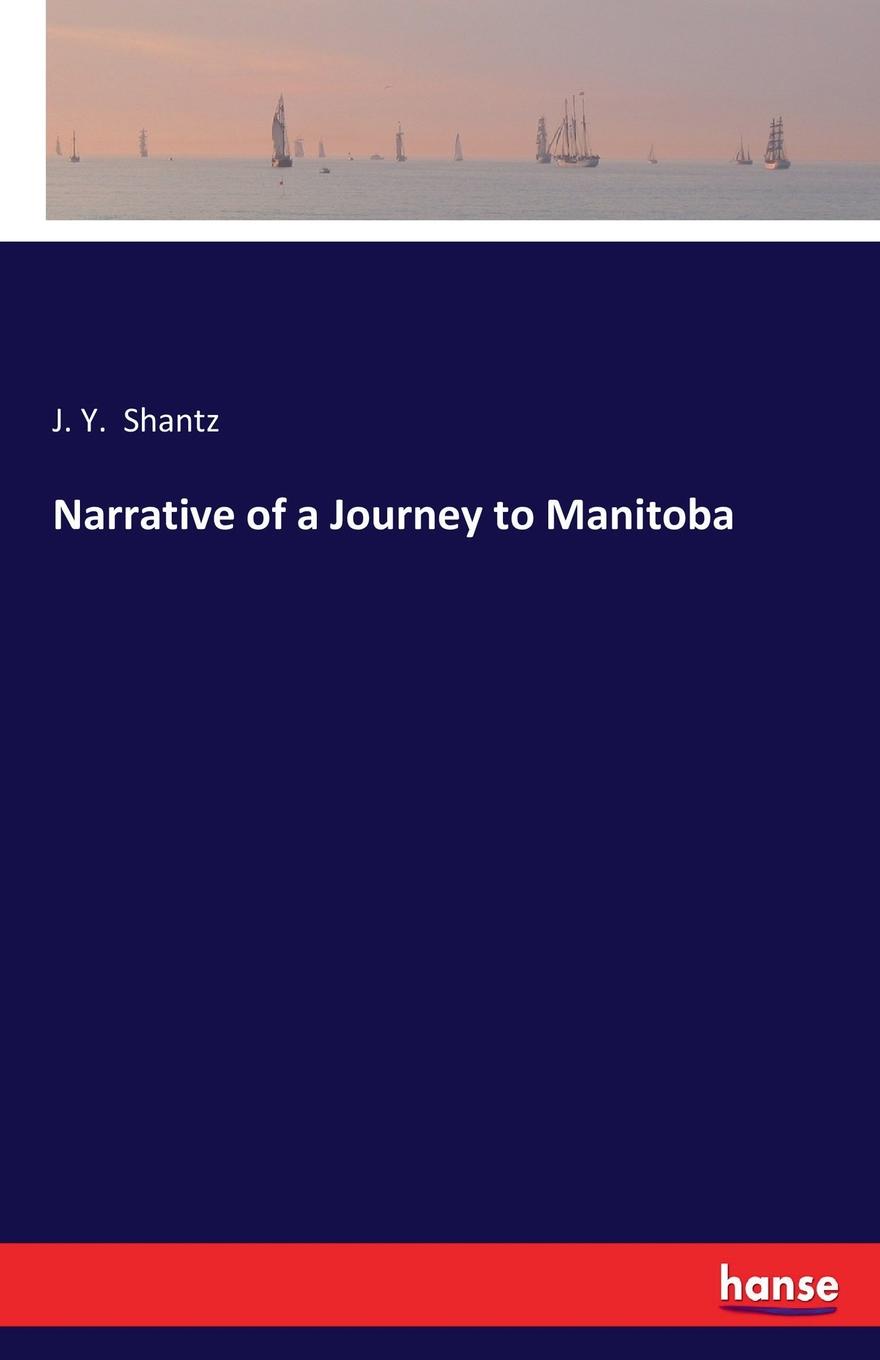 Narrative of a Journey to Manitoba