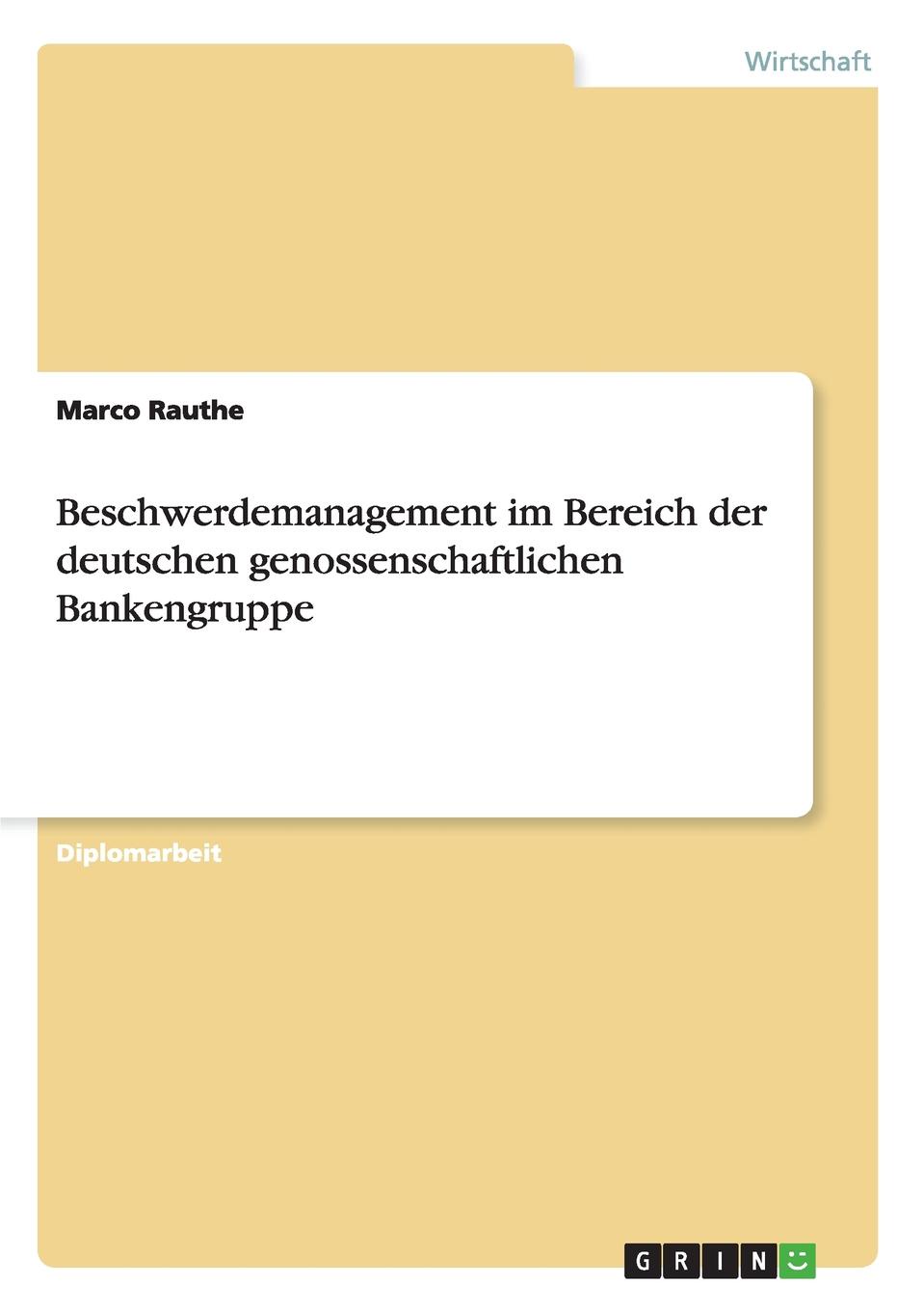 Beschwerdemanagement im Bereich der deutschen genossenschaftlichen Bankengruppe