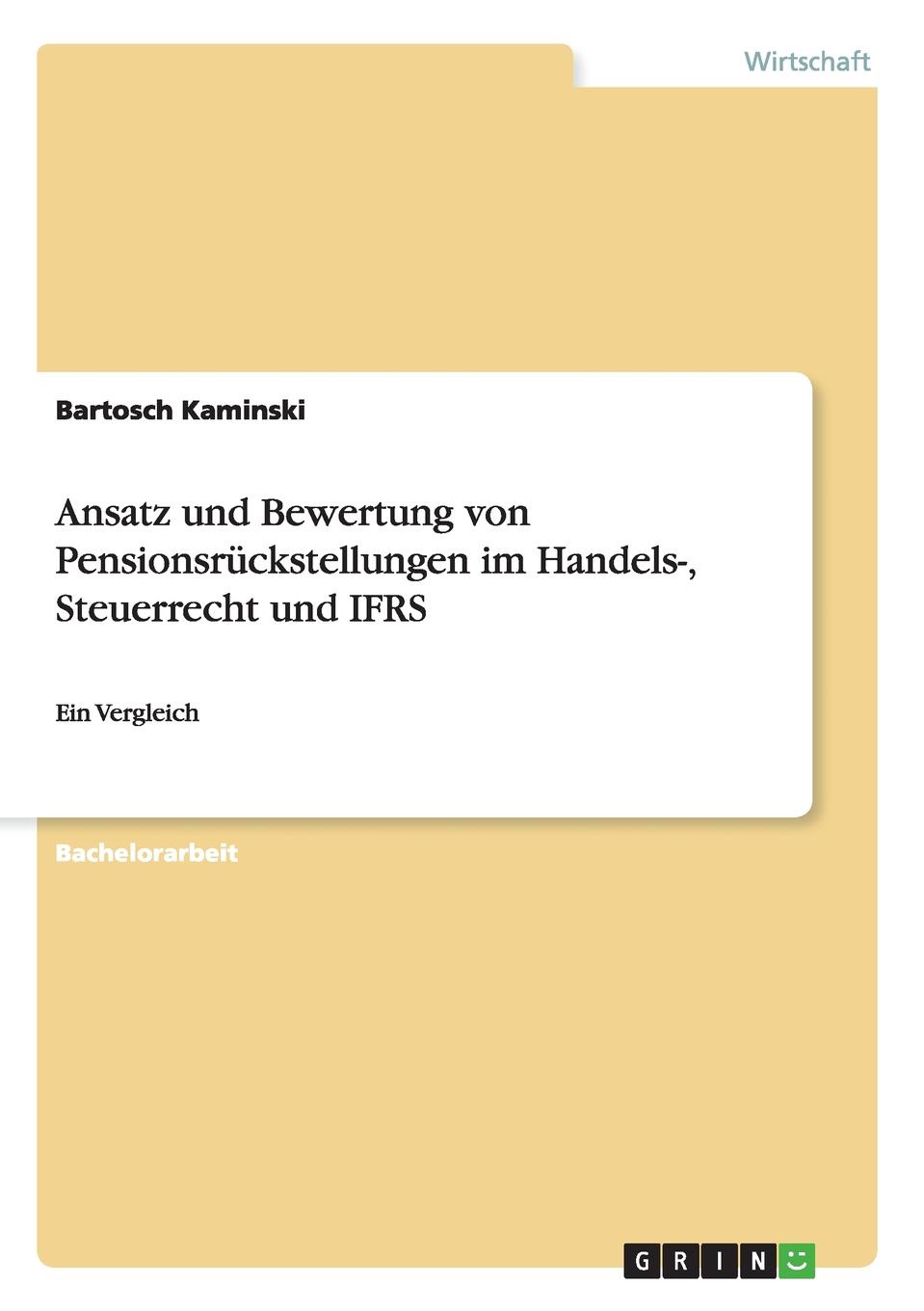 фото Ansatz und Bewertung von Pensionsruckstellungen im Handels-, Steuerrecht und IFRS