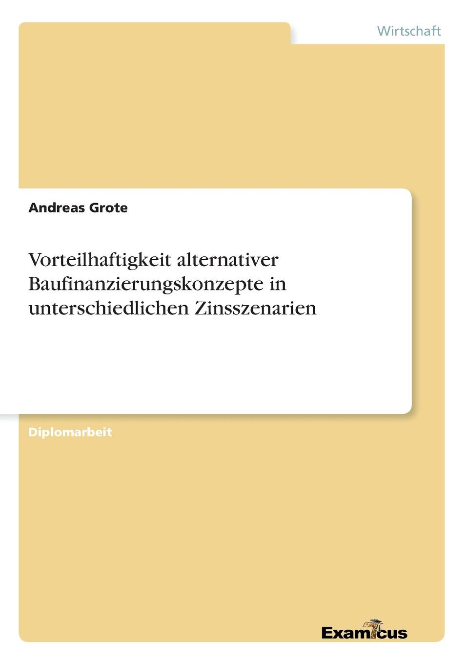 фото Vorteilhaftigkeit alternativer Baufinanzierungskonzepte in unterschiedlichen Zinsszenarien