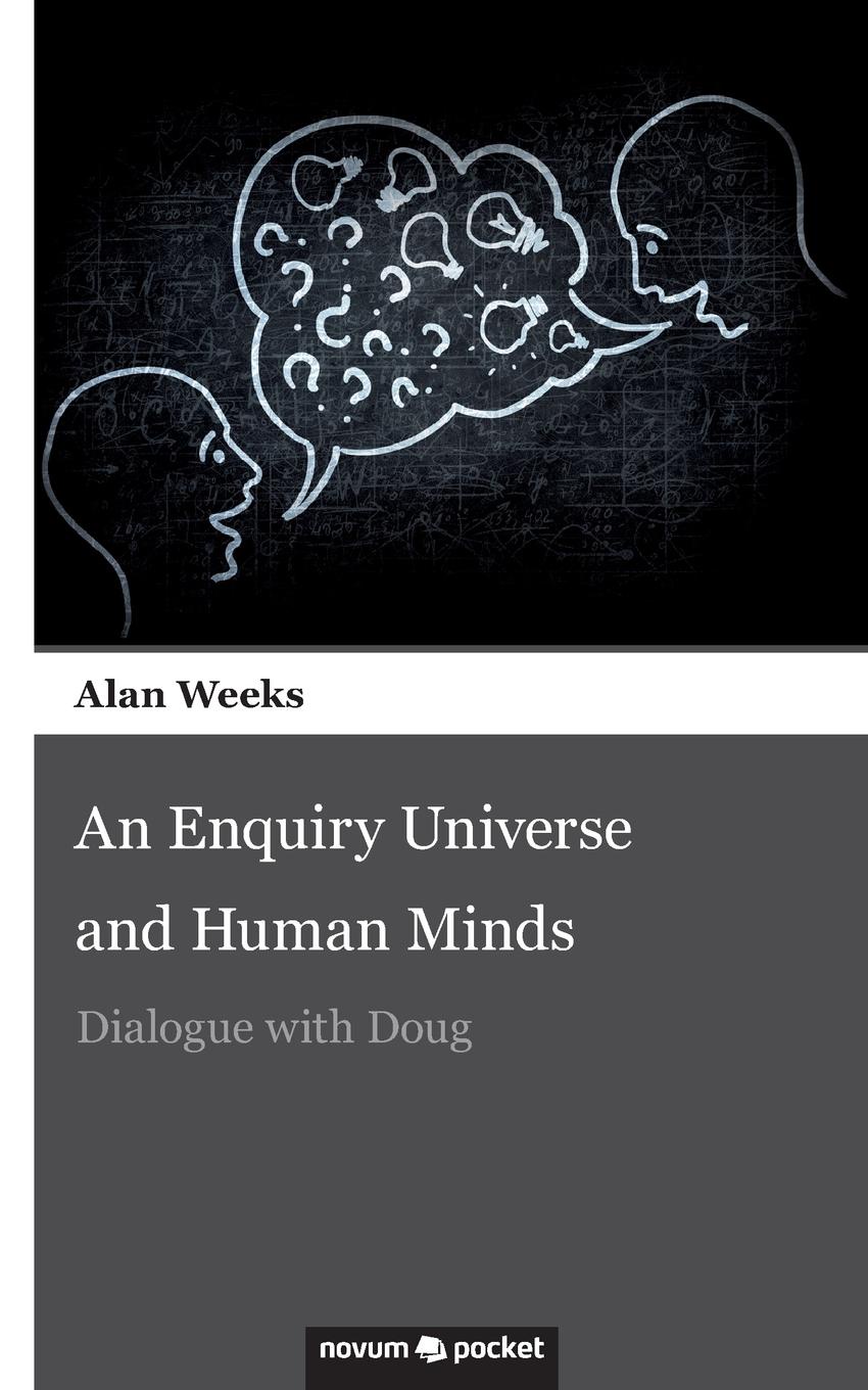 An Enquiry Universe and Human Minds