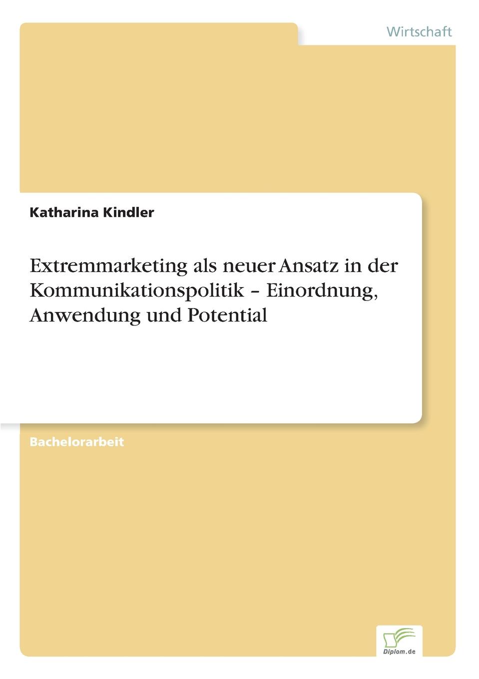 фото Extremmarketing als neuer Ansatz in der Kommunikationspolitik - Einordnung, Anwendung und Potential