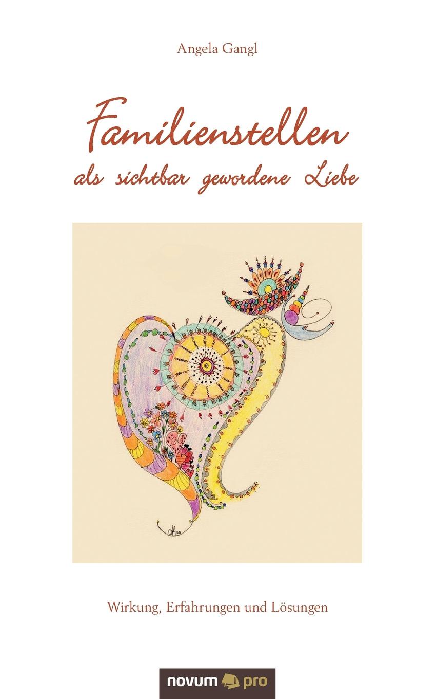 Familienstellen als sichtbar gewordene Liebe