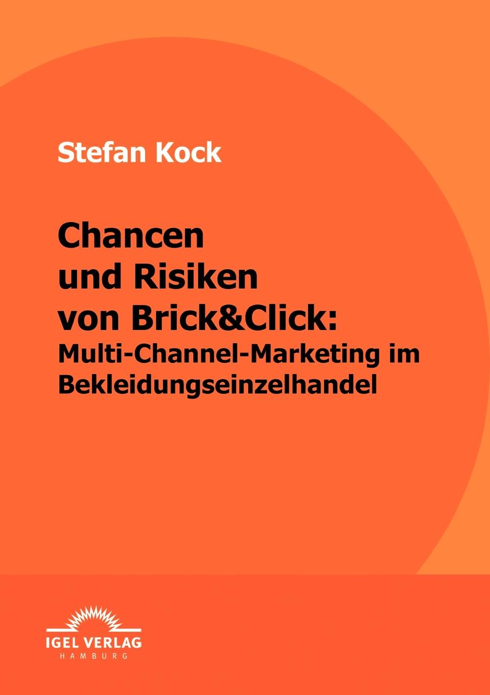 фото Chancen und Risiken von Brick.Click. Multi-Channel-Marketing im Bekleidungseinzelhandel