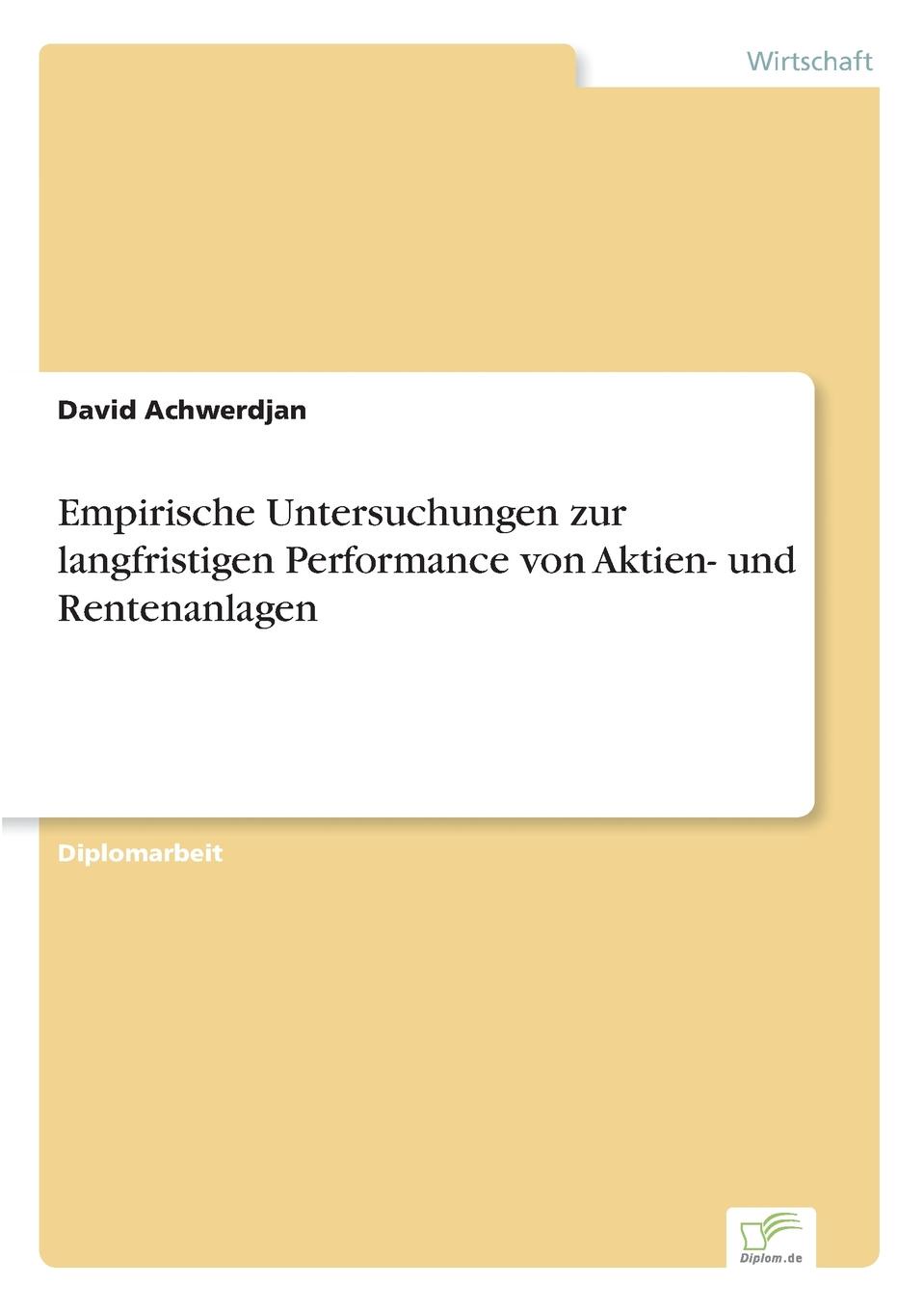 фото Empirische Untersuchungen zur langfristigen Performance von Aktien- und Rentenanlagen