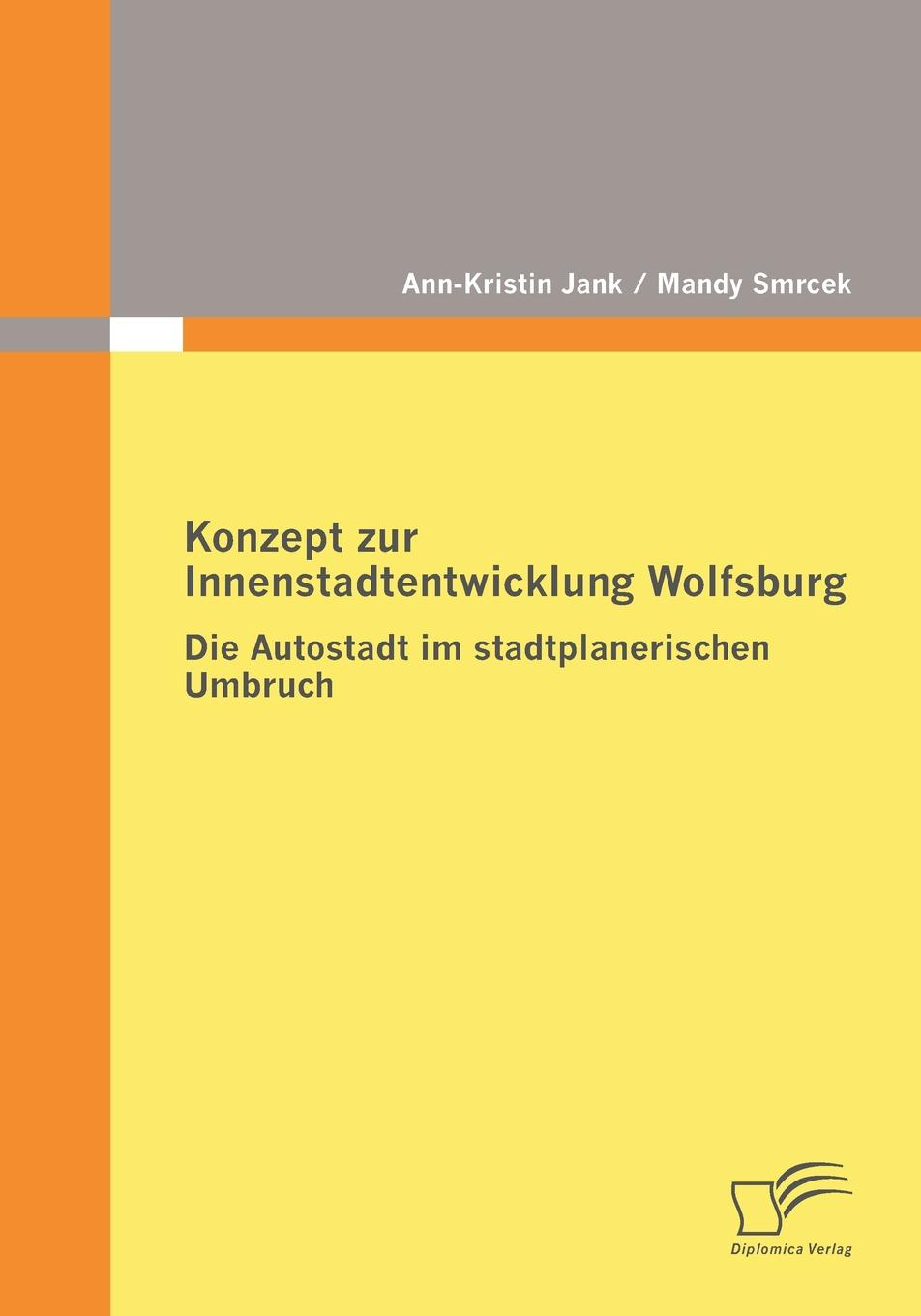 Konzept zur Innenstadtentwicklung Wolfsburg