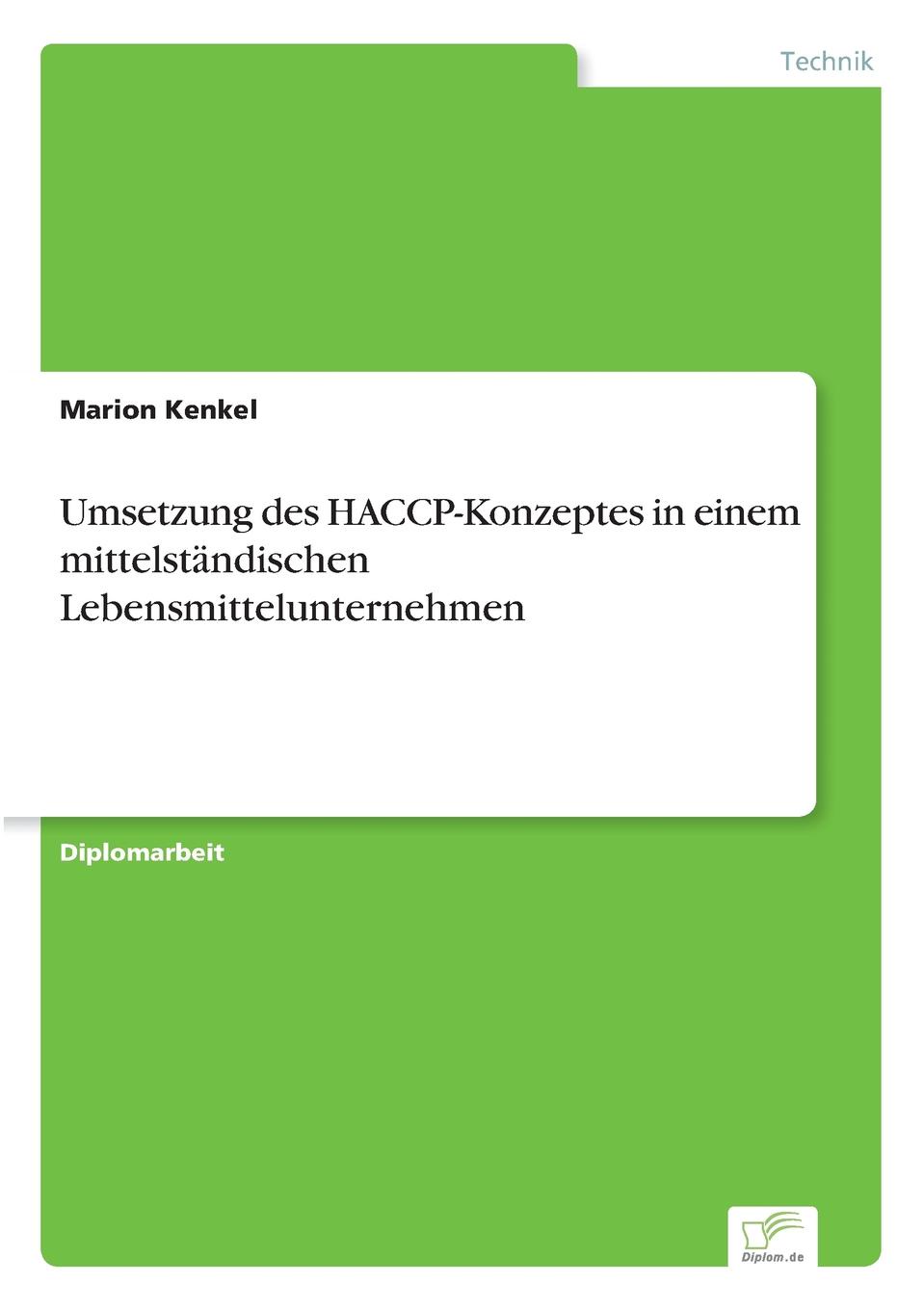 Umsetzung des HACCP-Konzeptes in einem mittelstandischen Lebensmittelunternehmen