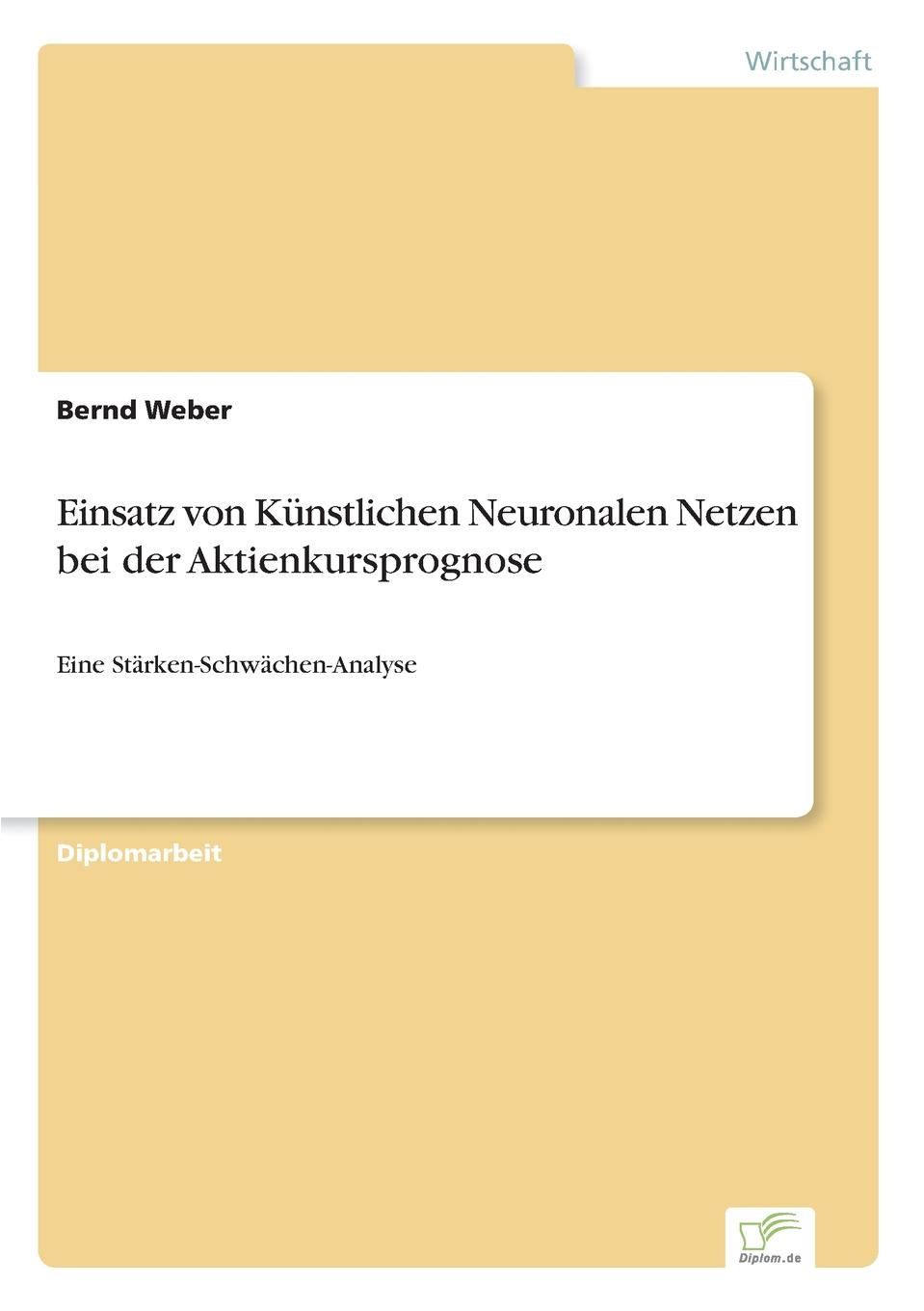 Einsatz von Kunstlichen Neuronalen Netzen bei der Aktienkursprognose