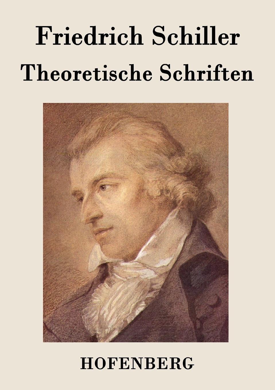 Friedrich Schiller Theoretische Schriften