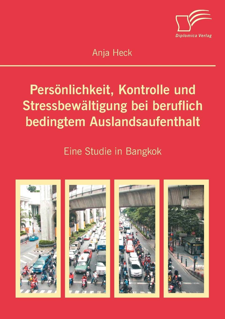 Personlichkeit, Kontrolle und Stressbewaltigung bei beruflich bedingtem Auslandsaufenthalt