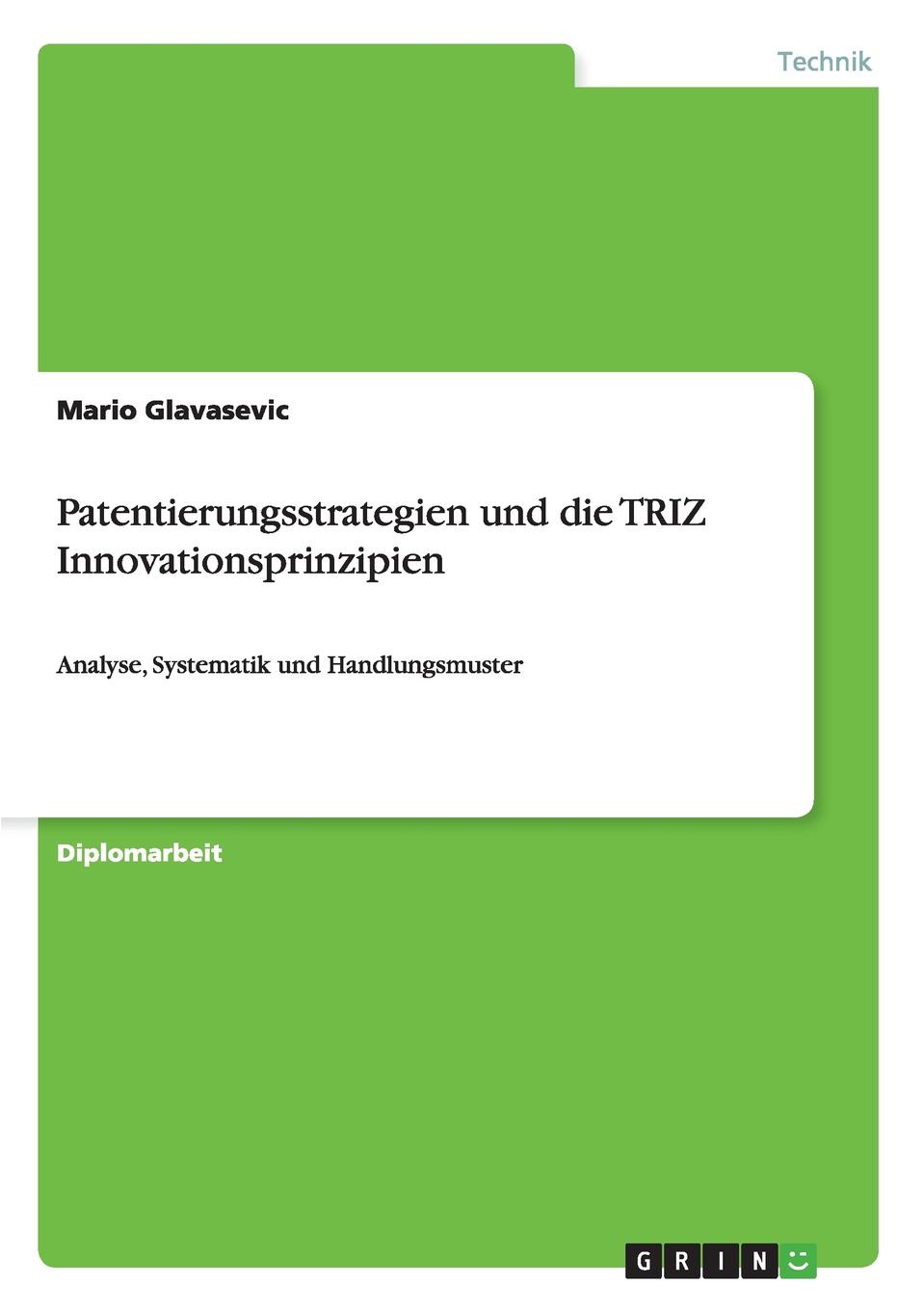 Patentierungsstrategien und die TRIZ Innovationsprinzipien