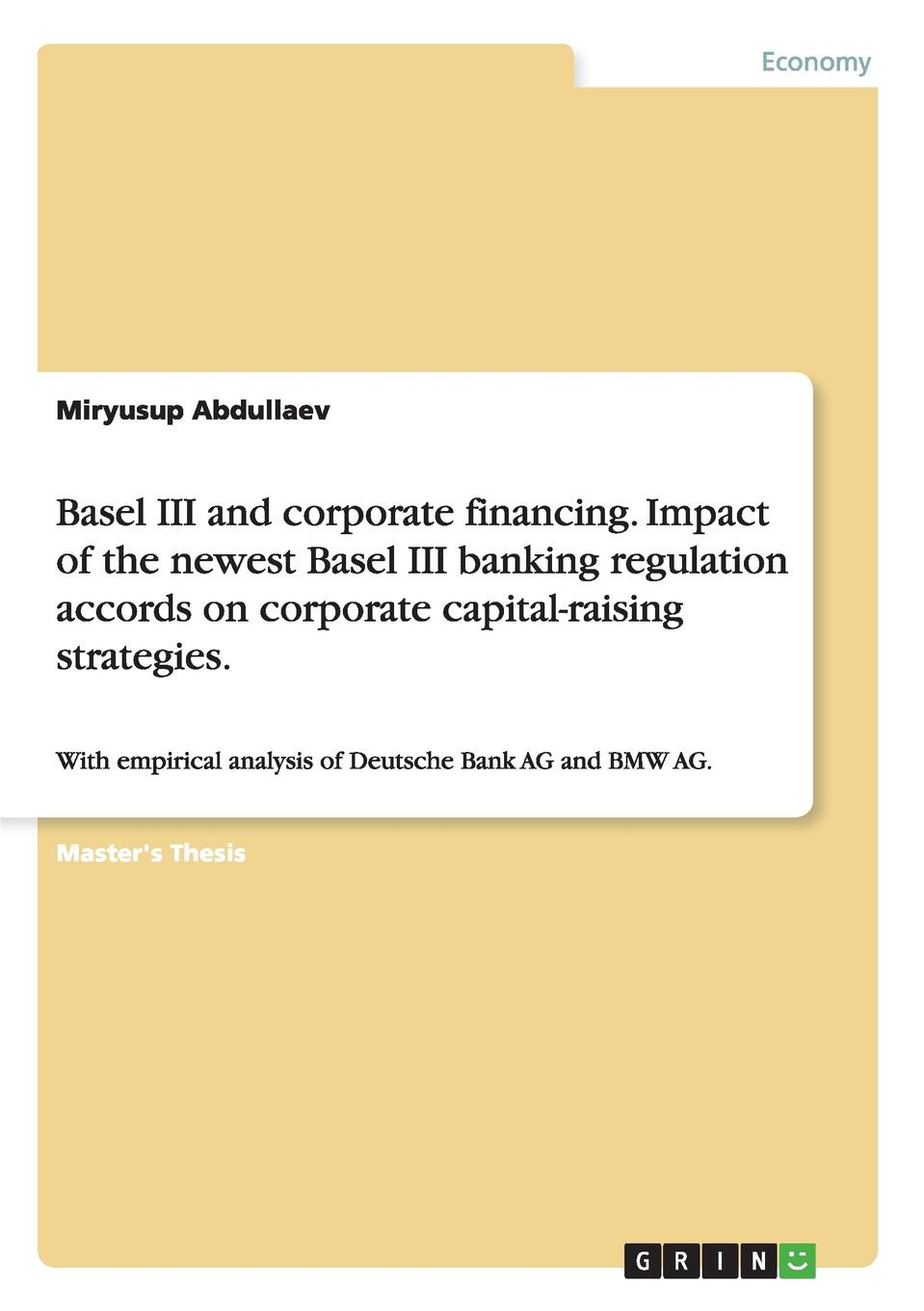 фото Basel III and corporate financing. Impact of the newest Basel III banking regulation accords on corporate capital-raising strategies.