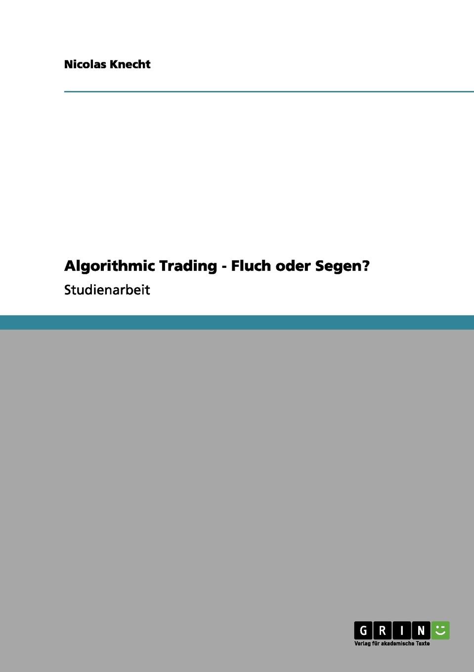 Algorithmic Trading - Fluch oder Segen.