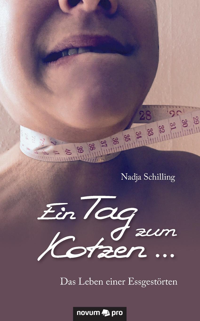 Nadja Schilling Ein Tag zum Kotzen ...