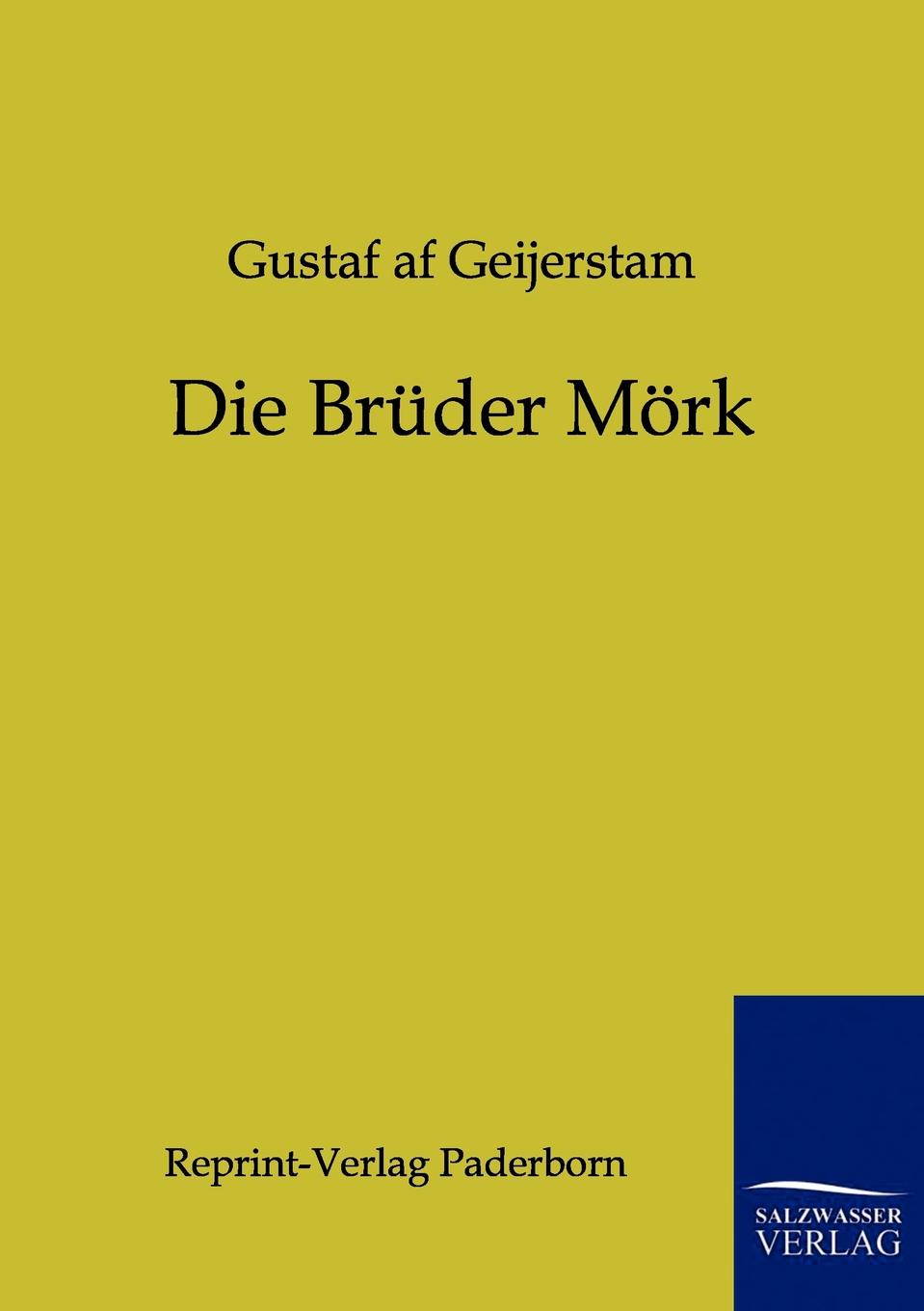 где купить Gustaf af Geijerstam Die Bruder Mork по лучшей цене