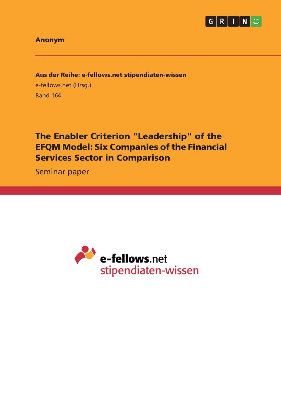 фото The Enabler Criterion "Leadership" of the EFQM Model. Six Companies of the Financial Services Sector in Comparison