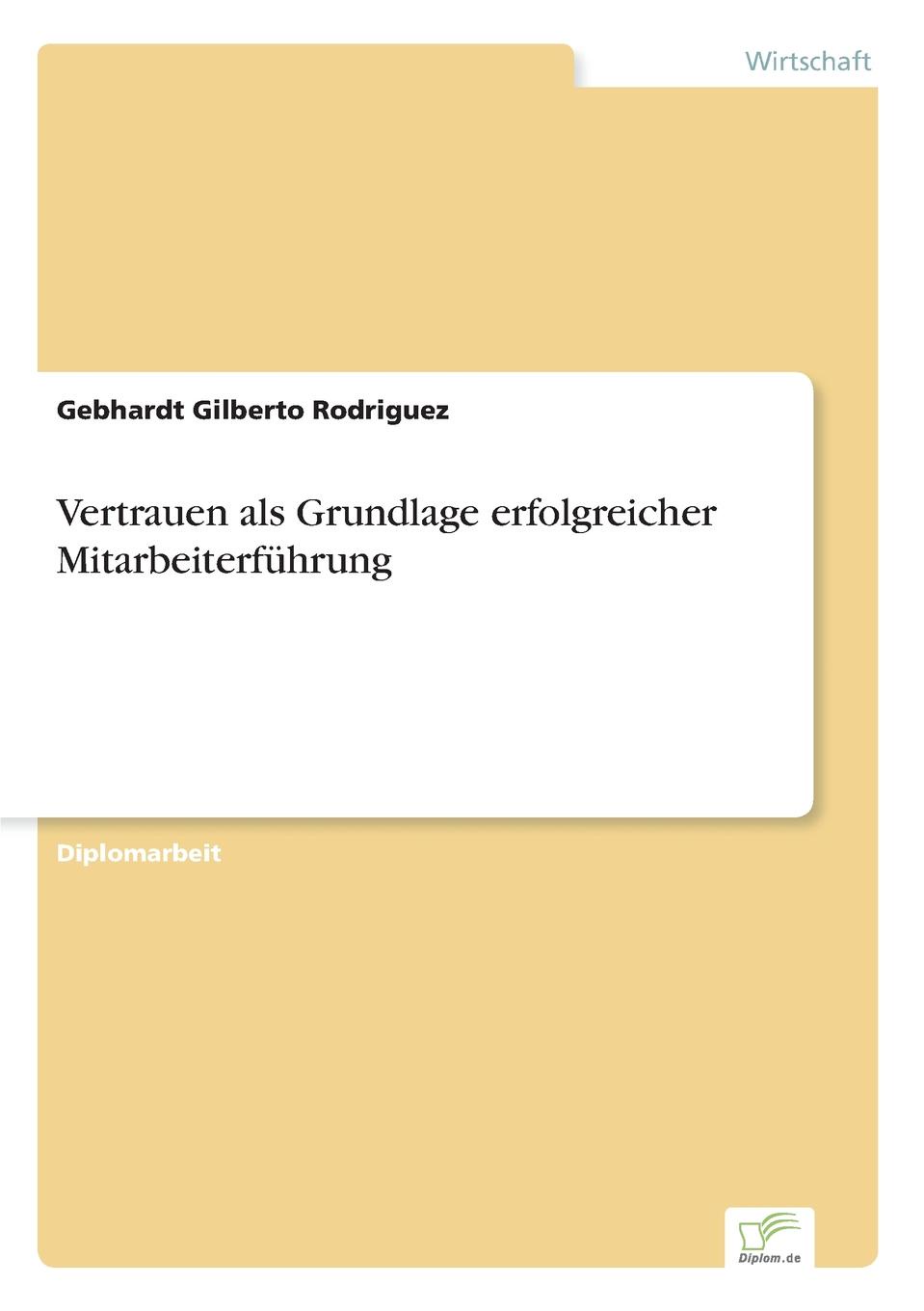 Vertrauen als Grundlage erfolgreicher Mitarbeiterfuhrung