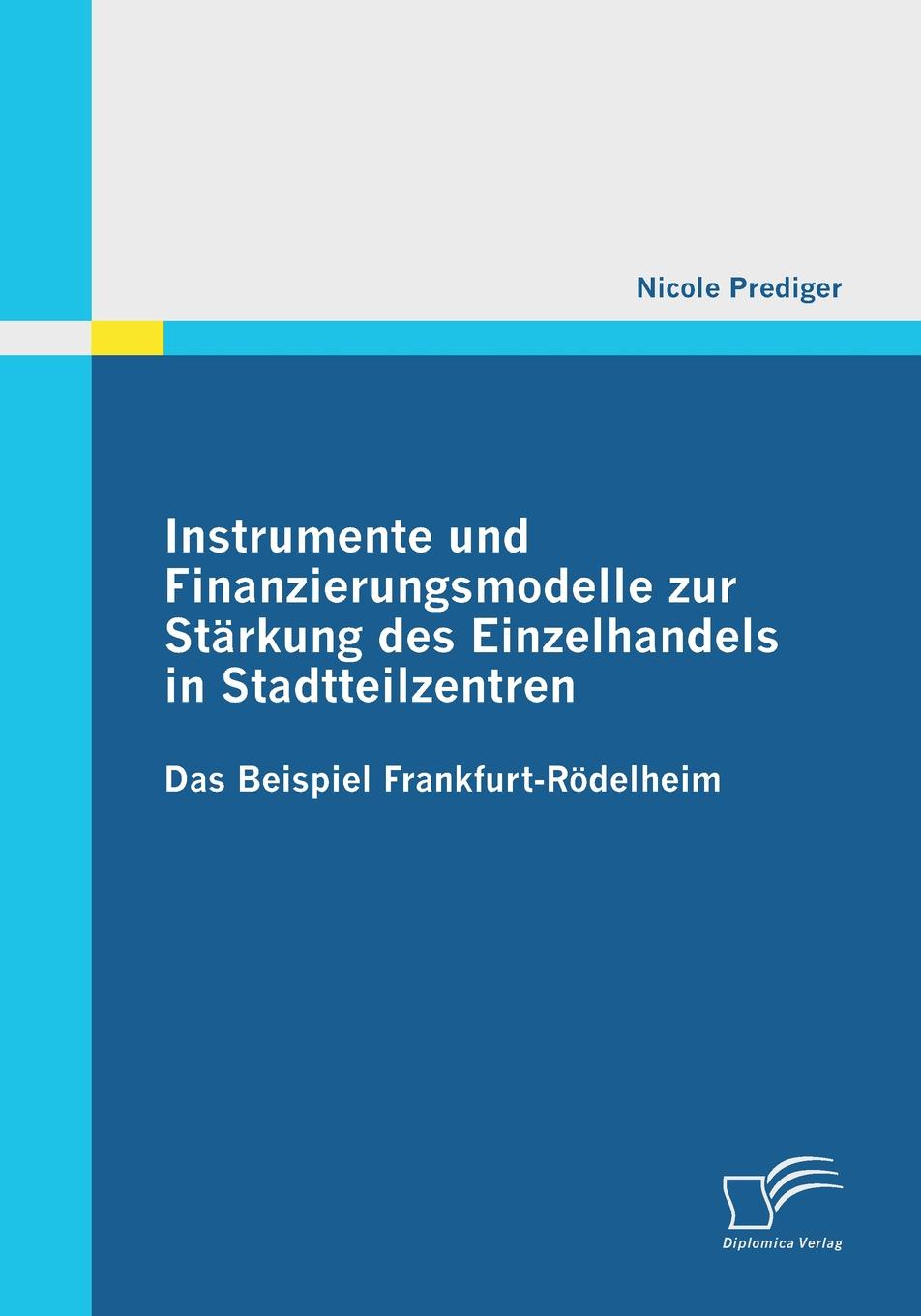 Instrumente Und Finanzierungsmodelle Zur Starkung Des Einzelhandels in Stadtteilzentren