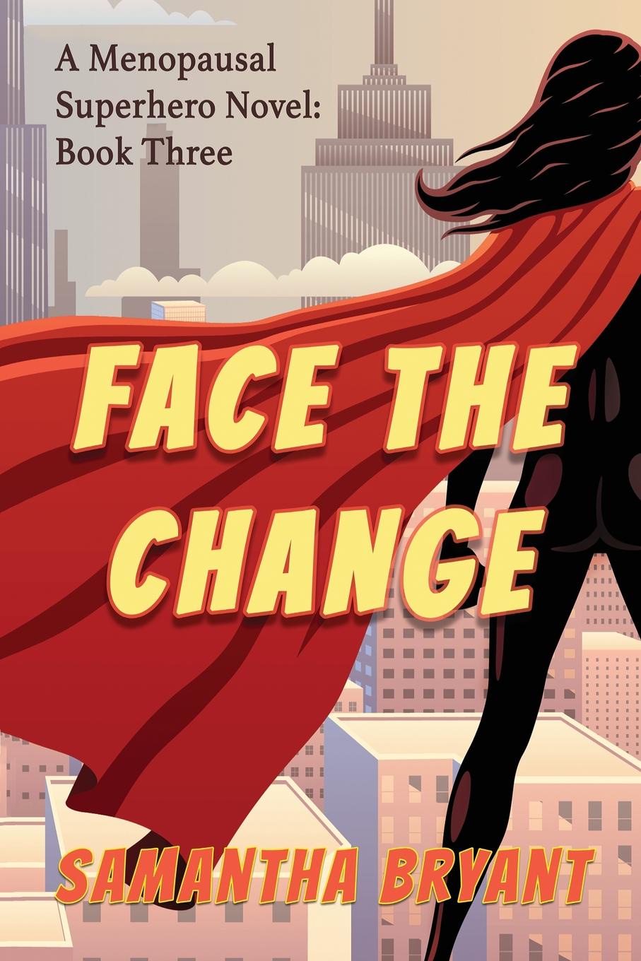 фото Face the Change. Menopausal Superheroes, Book Three