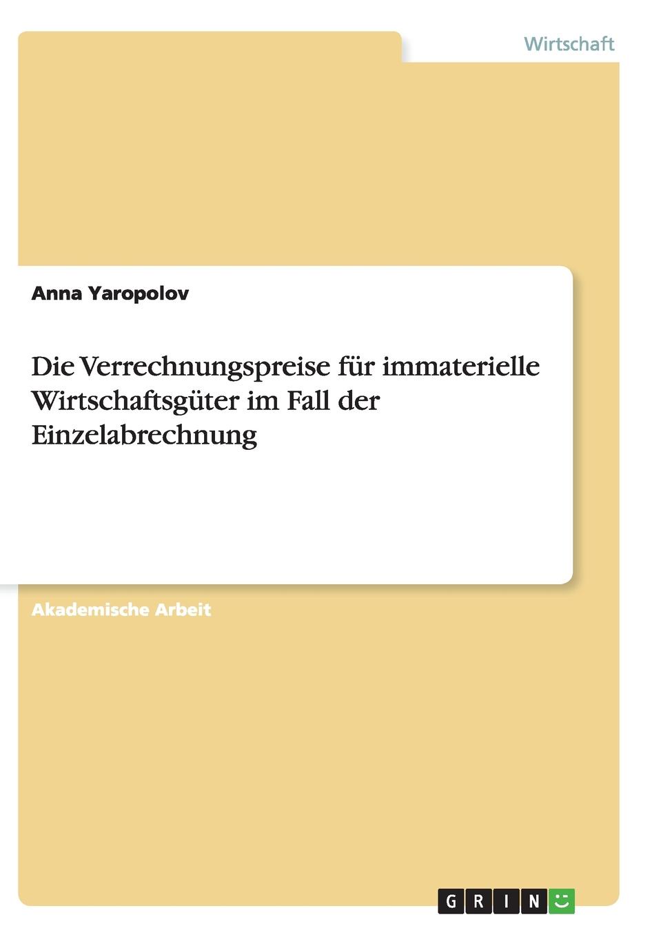 Anna Yaropolov Die Verrechnungspreise fur immaterielle Wirtschaftsguter im Fall der Einzelabrechnung von wulffen die schlacht bei lodz
