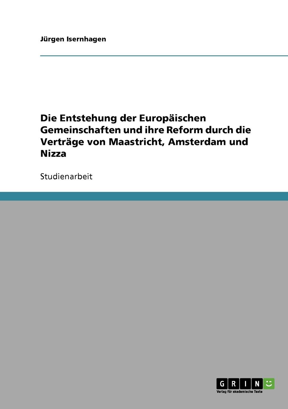 фото Die Entstehung der Europaischen Gemeinschaften und ihre Reform durch die Vertrage von Maastricht, Amsterdam und Nizza