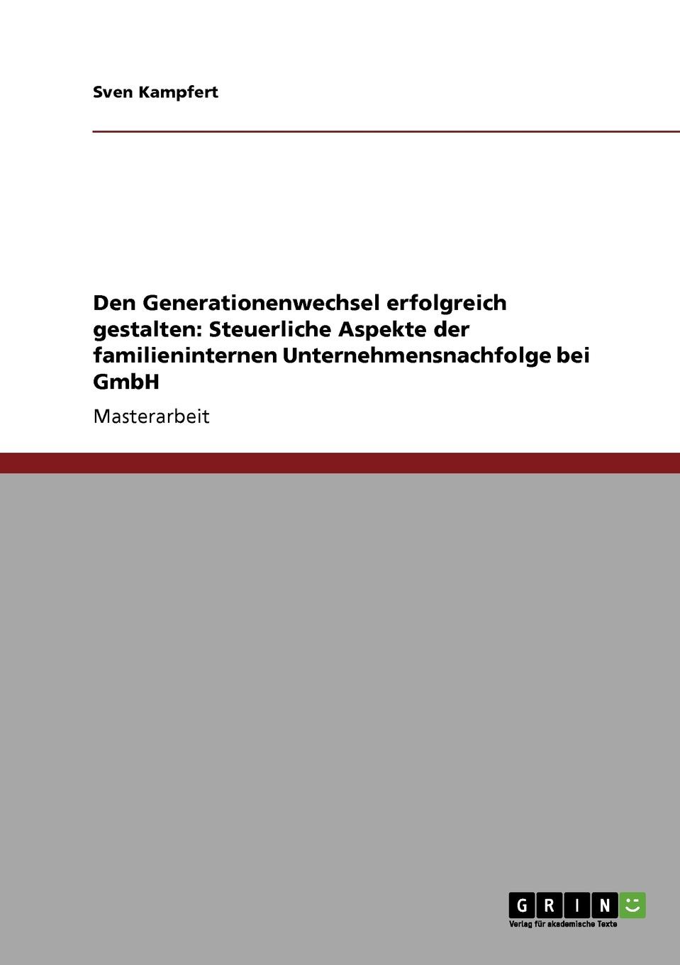 Steuerliche Aspekte Der Familieninternen Unternehmensnachfolge Bei Der Gmbh