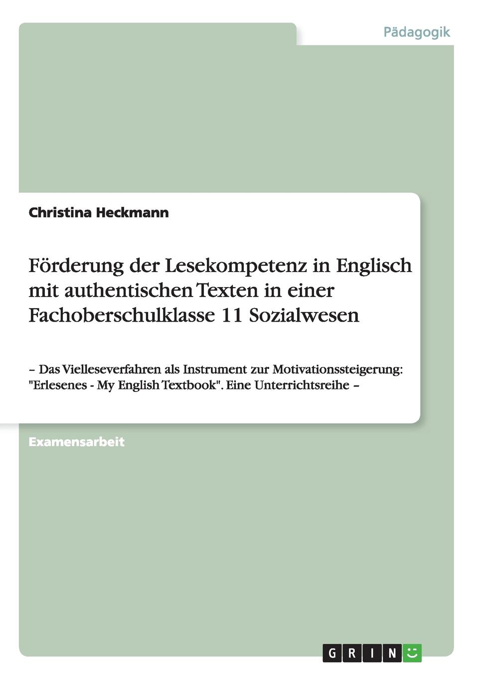 Forderung der Lesekompetenz in Englisch mit authentischen Texten in einer Fachoberschulklasse 11 Sozialwesen