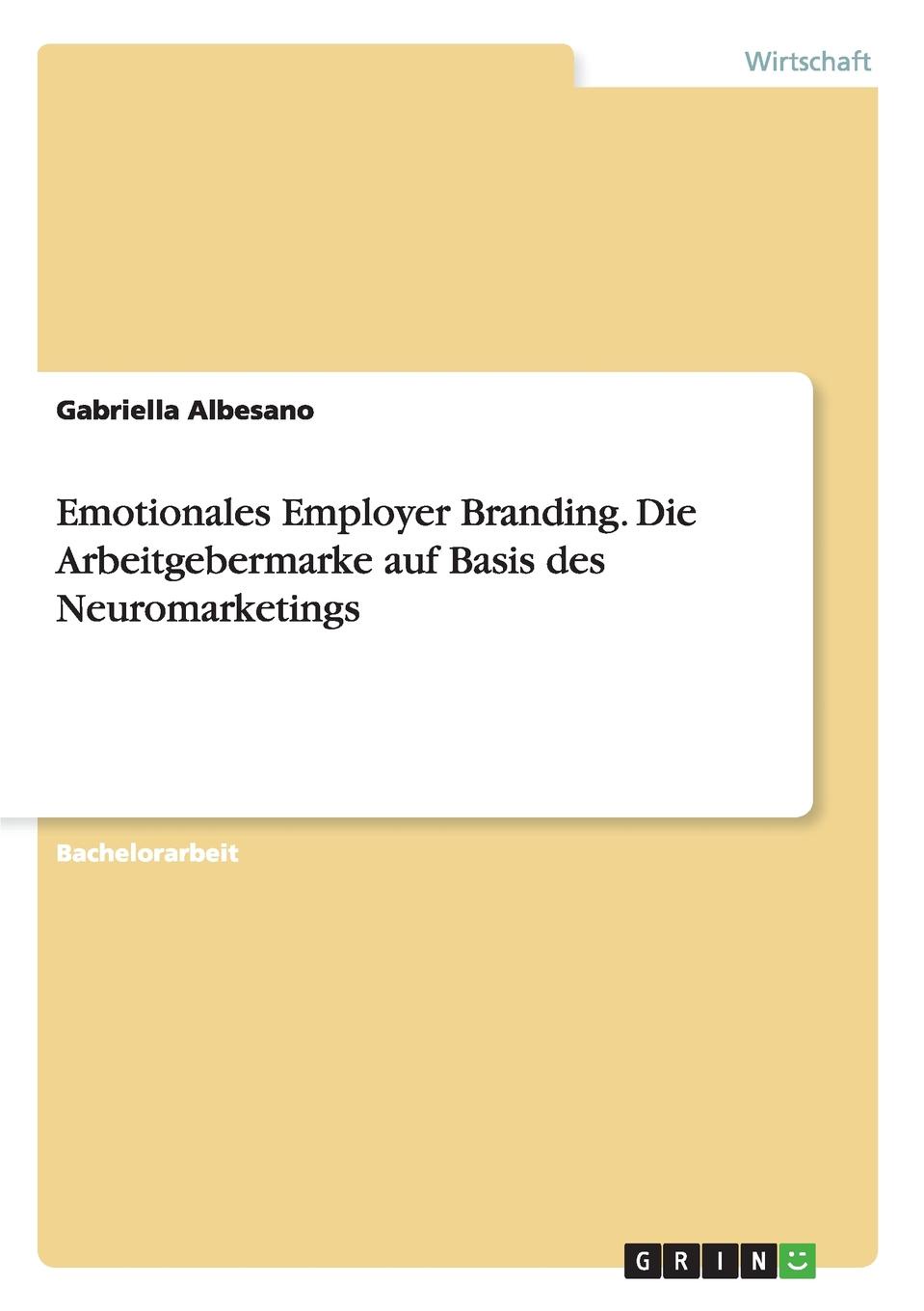 фото Emotionales Employer Branding. Die Arbeitgebermarke auf Basis des Neuromarketings