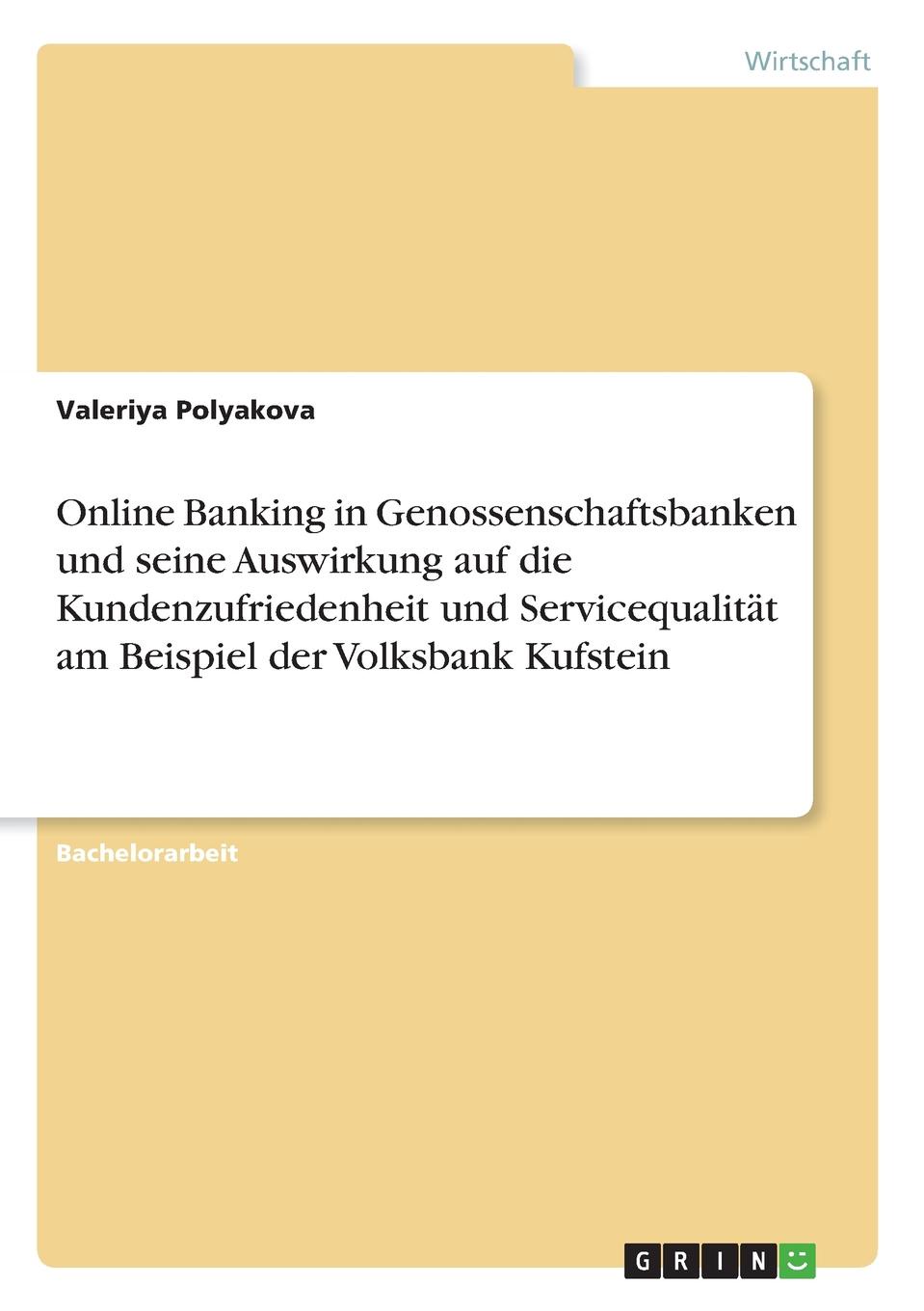 фото Online Banking in Genossenschaftsbanken und seine Auswirkung auf die Kundenzufriedenheit und Servicequalitat am Beispiel der Volksbank Kufstein