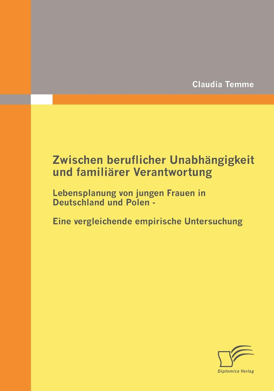 Zwischen beruflicher Unabhangigkeit und familiarer Verantwortung