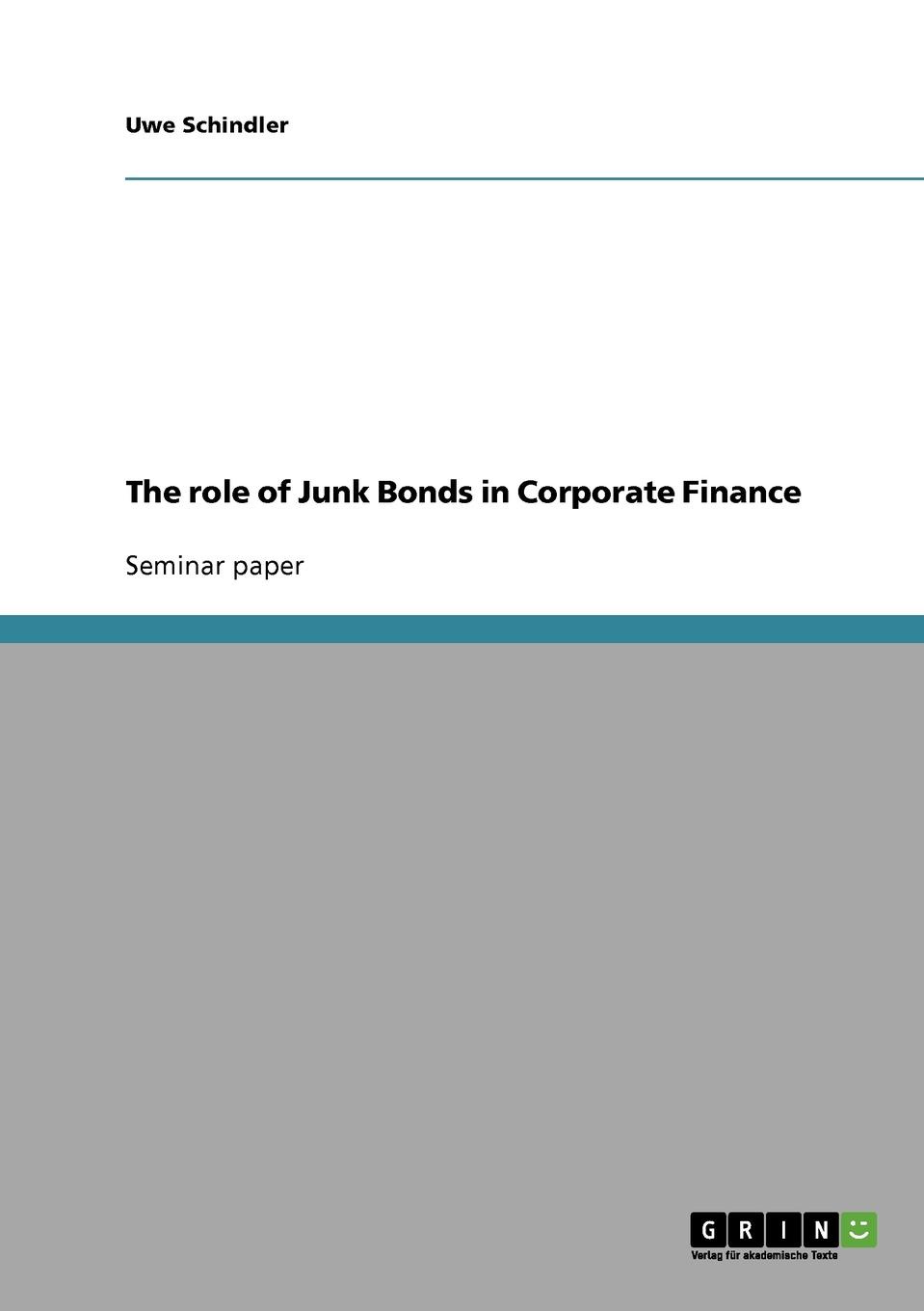 The role of Junk Bonds in Corporate Finance