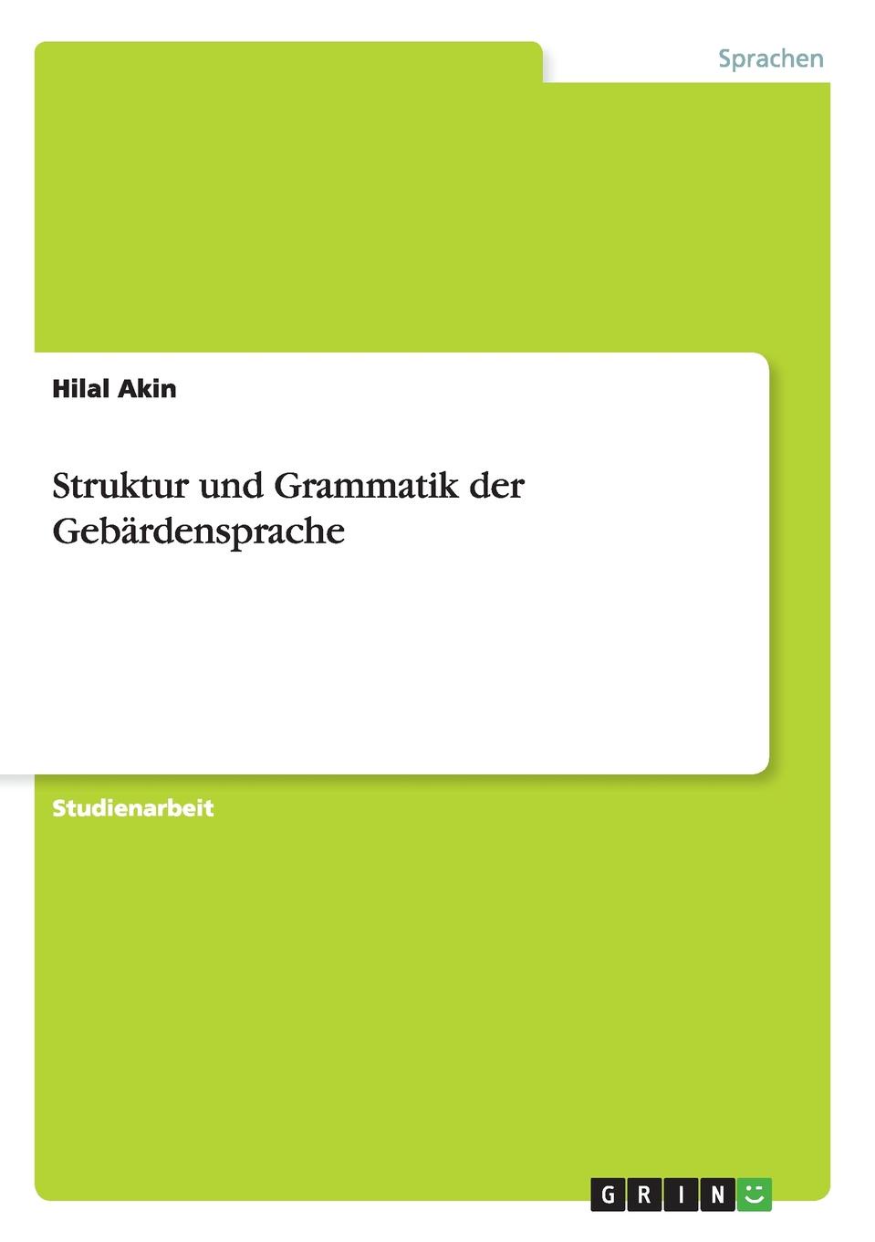 Struktur und Grammatik der Gebardensprache