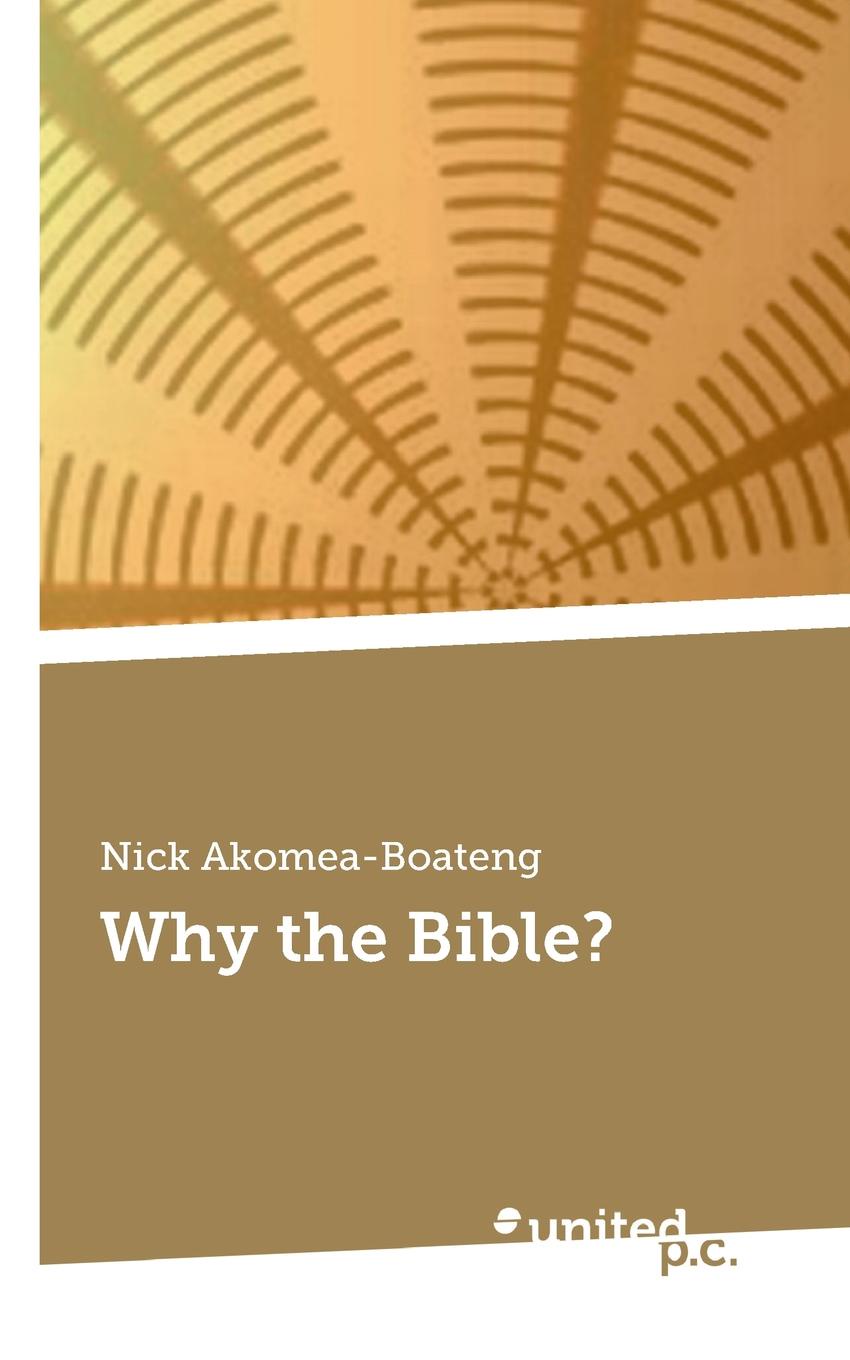 Why the Bible.