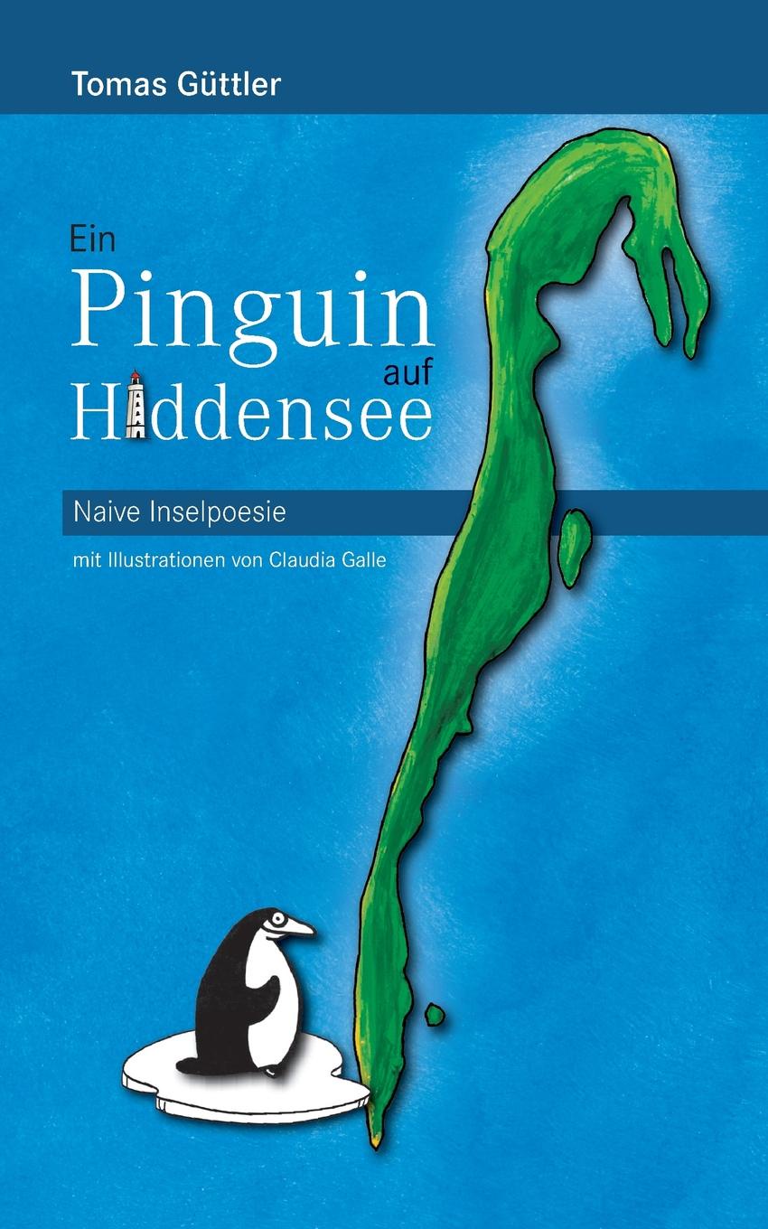 Tomas Güttler Ein Pinguin auf Hiddensee